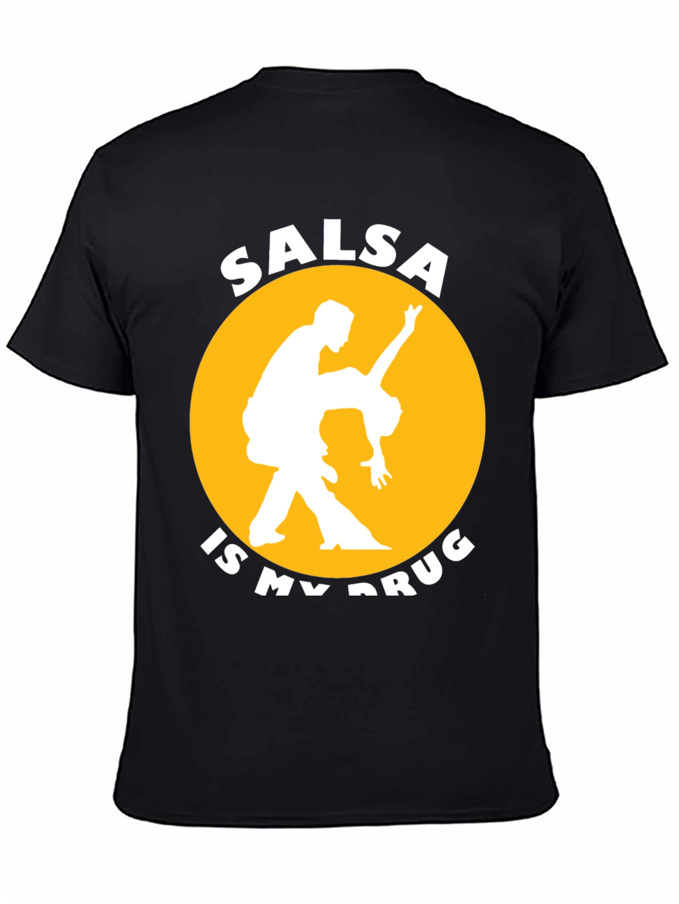 Salsa is My Drug T-Shirt