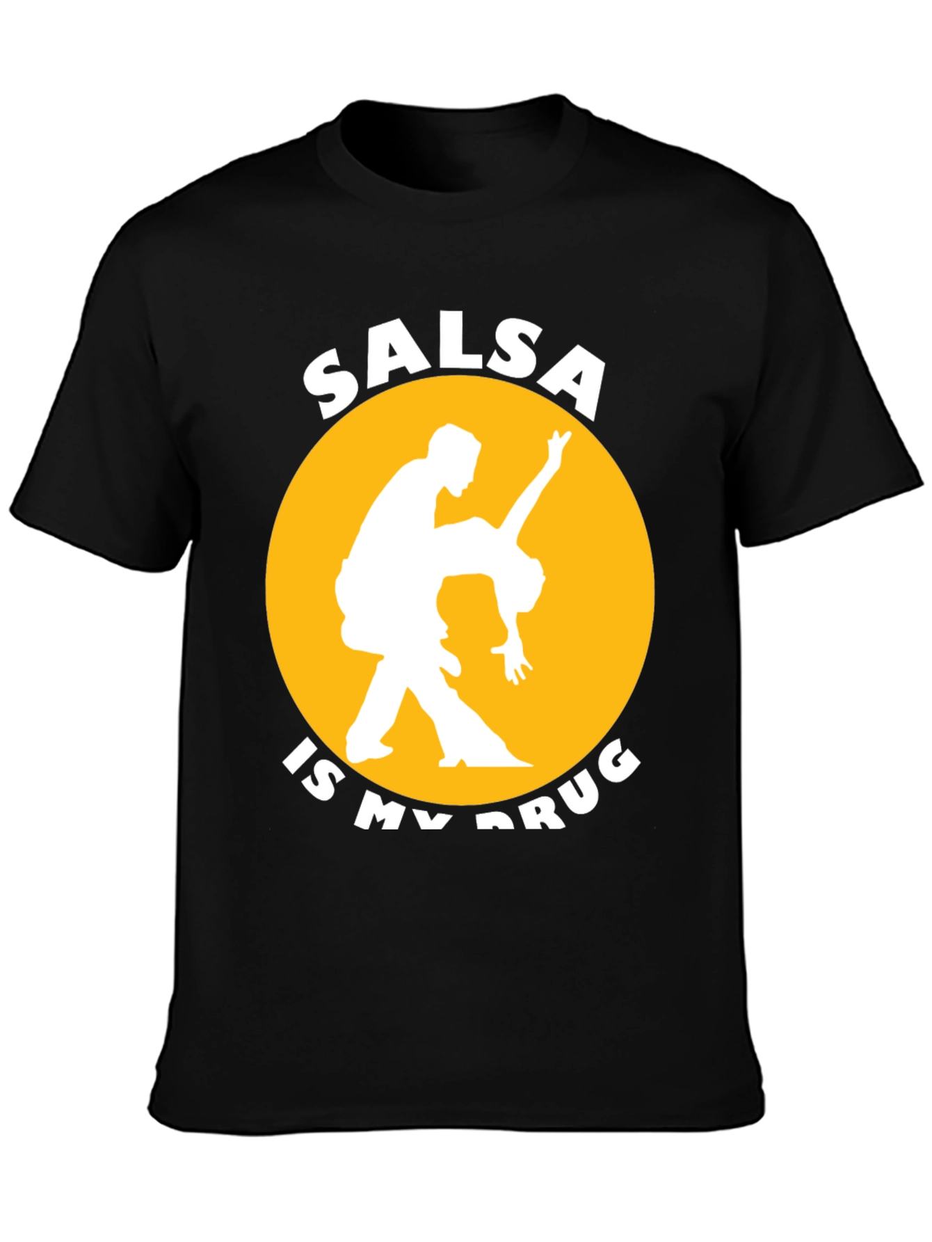 Salsa is My Drug T-Shirt