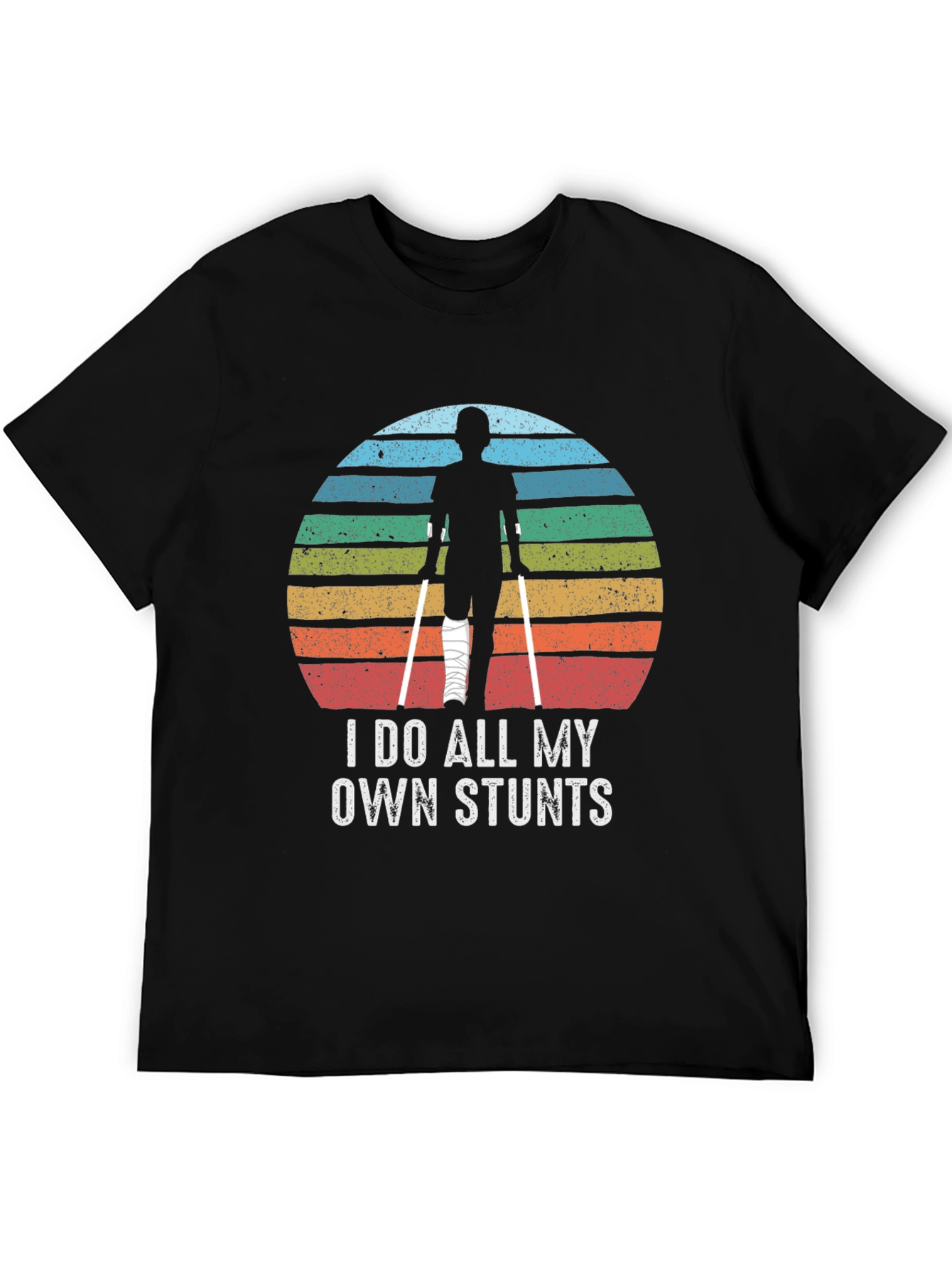 I Do All My Own Stunts T-Shirt