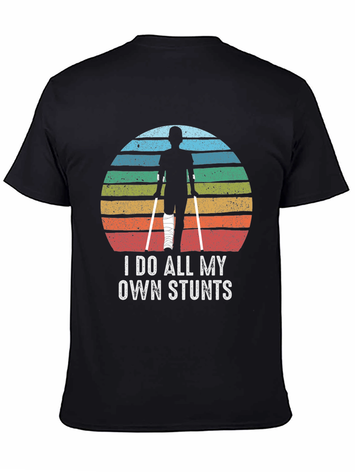 I Do All My Own Stunts T-Shirt