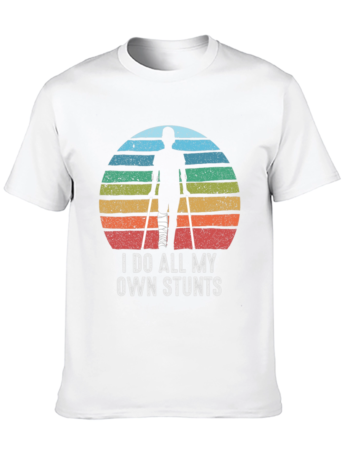 I Do All My Own Stunts T-Shirt