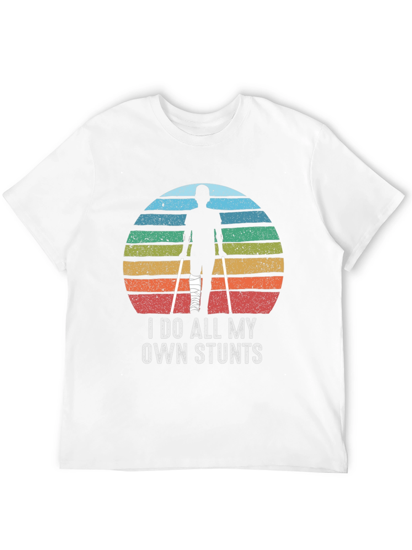 I Do All My Own Stunts T-Shirt
