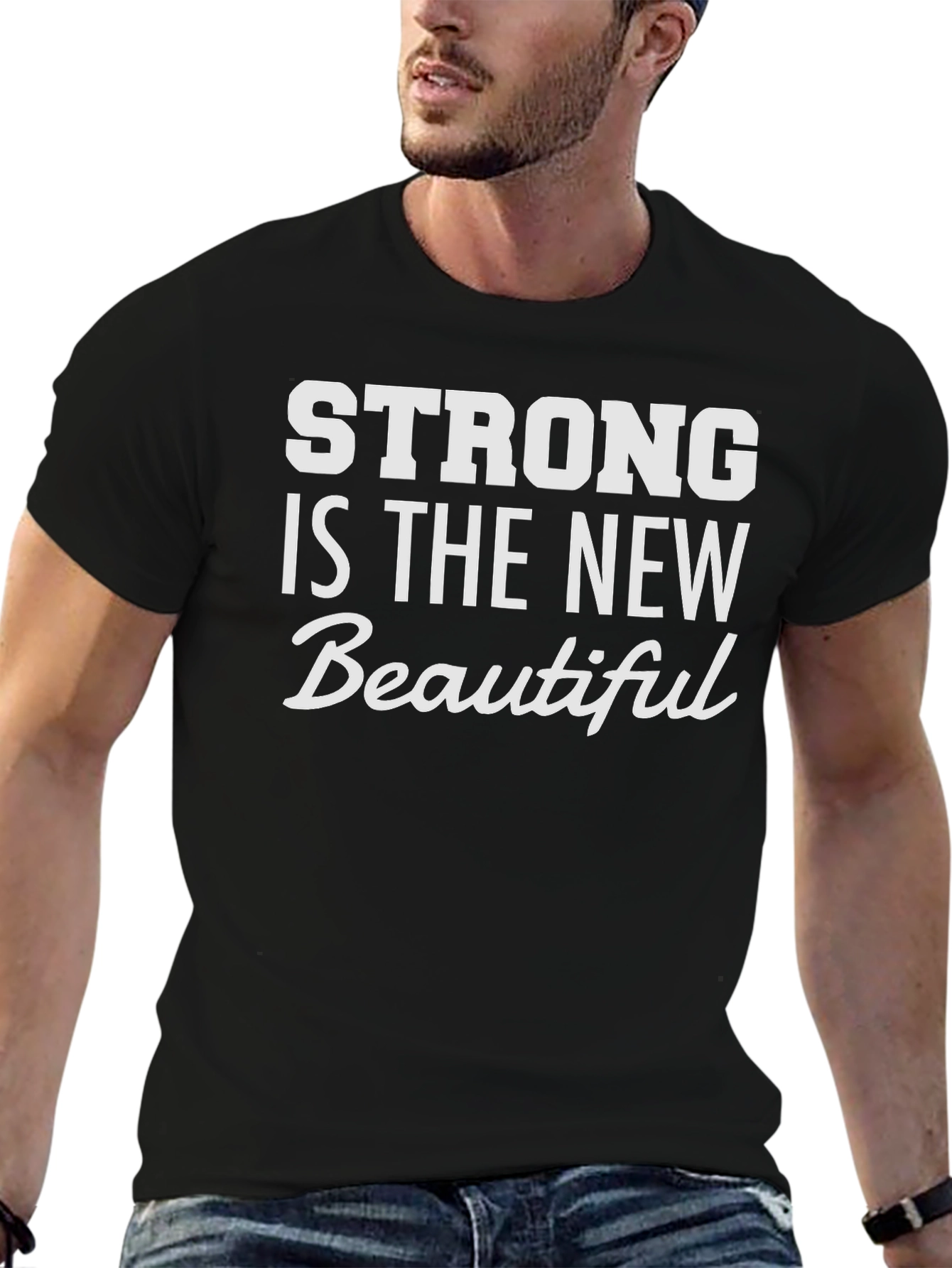 Strong Is The New Beautiful Graphic Tee