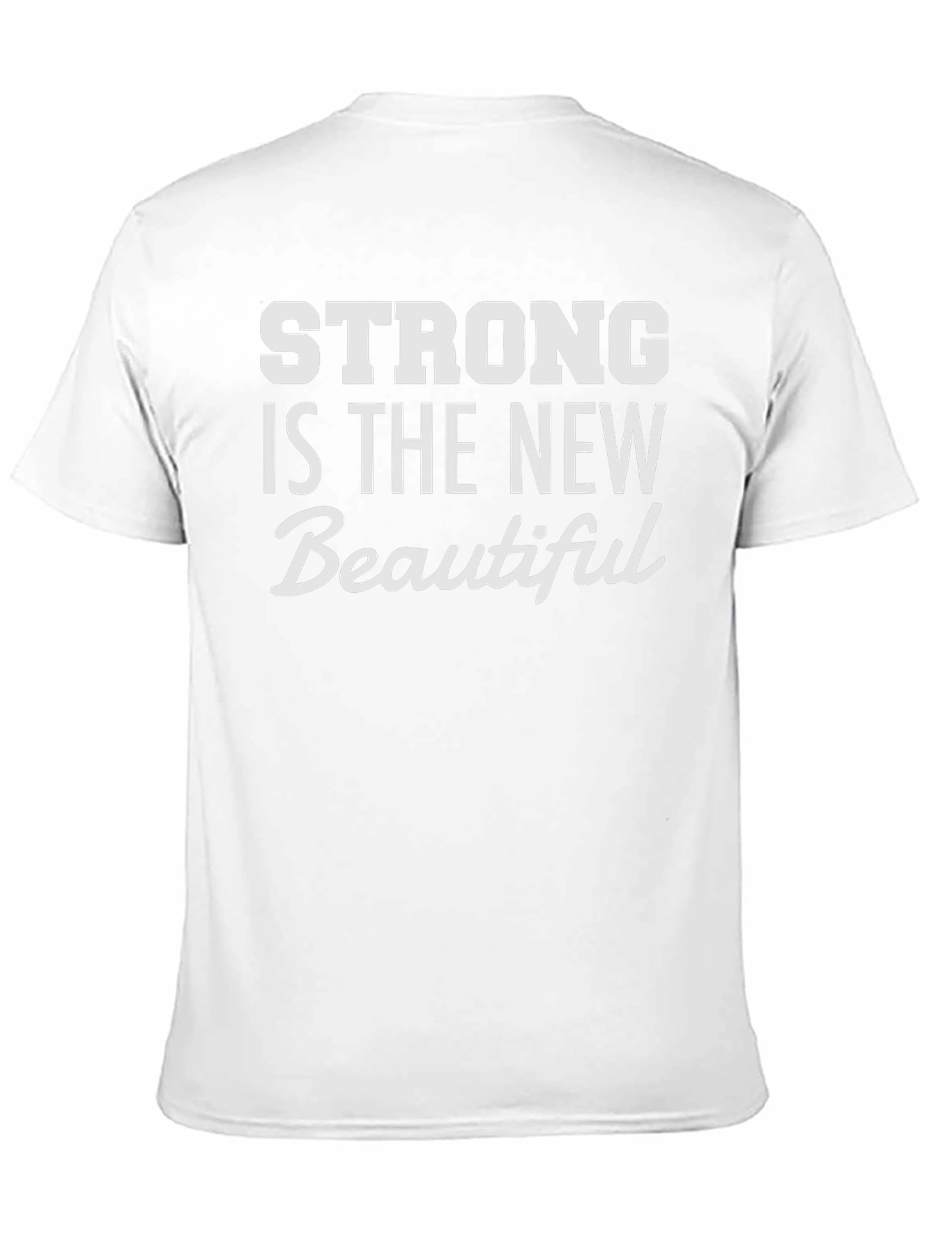 Strong Is The New Beautiful Graphic Tee