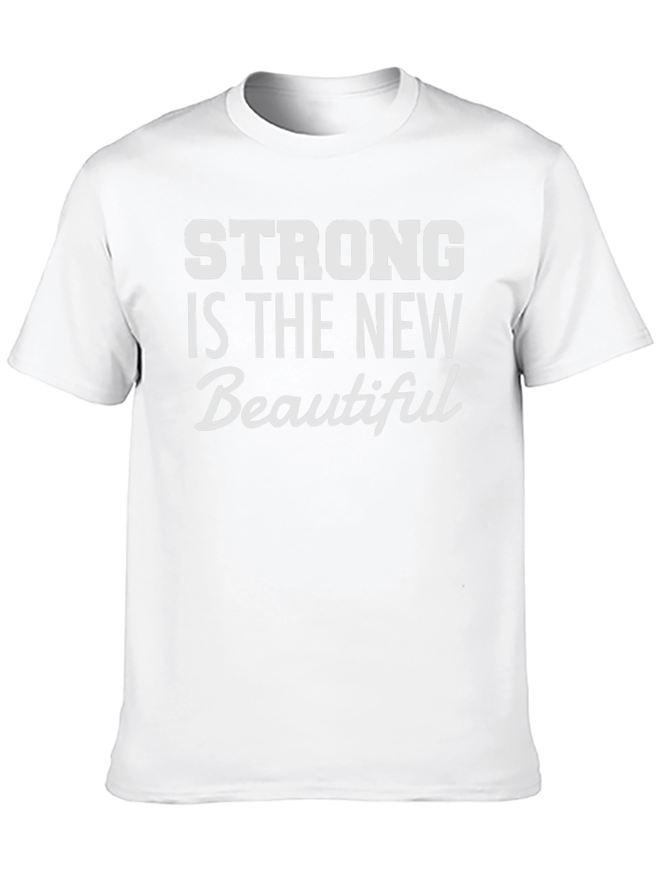 Strong Is The New Beautiful Graphic Tee