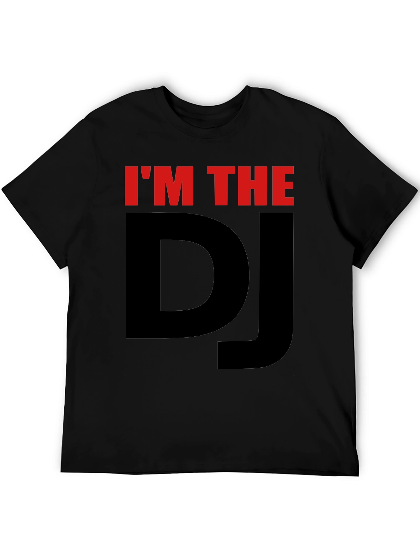 Im the DJ T-Shirt - Black Graphic Tee
