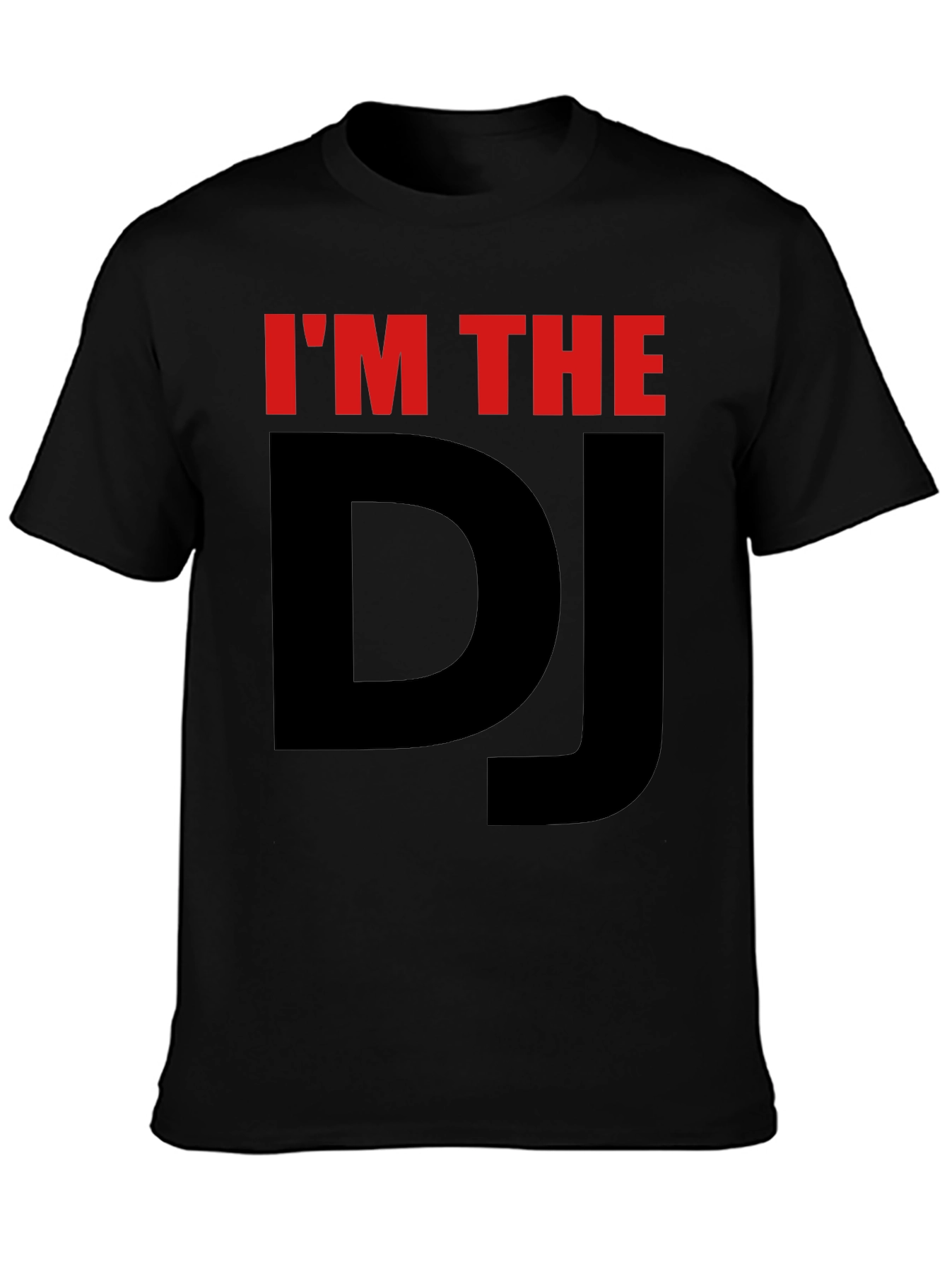 Im the DJ T-Shirt - Black Graphic Tee
