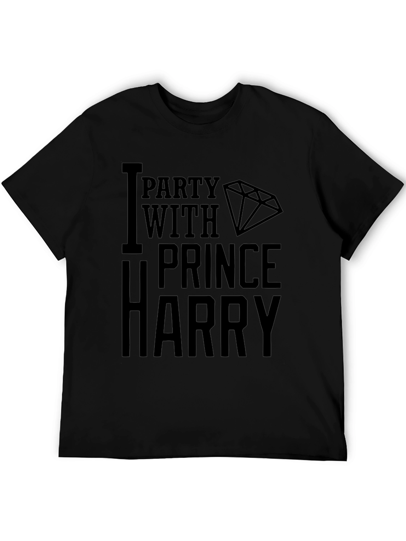 I Party With Prince Harry Black T-Shirt