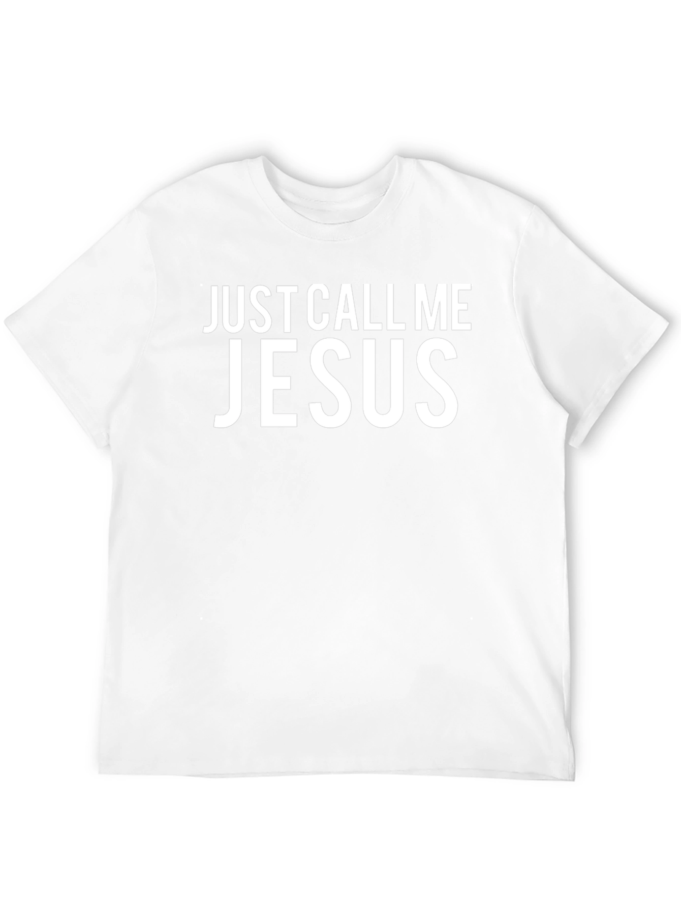 Just Call Me Jesus T-Shirt - Bold Statement Tee