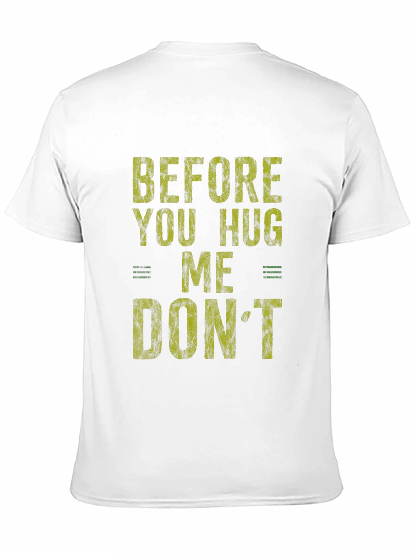 Before You Hug Me Graphic Tee