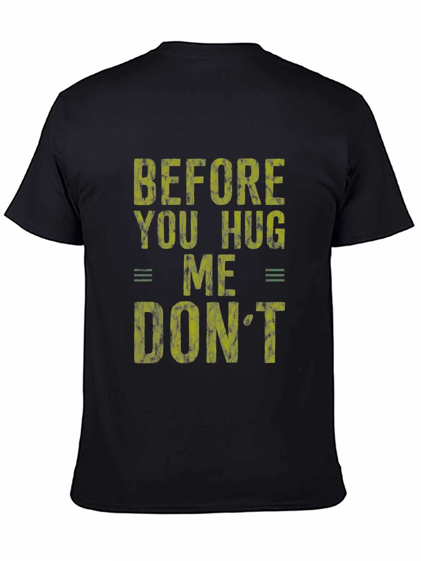 Before You Hug Me Graphic Tee