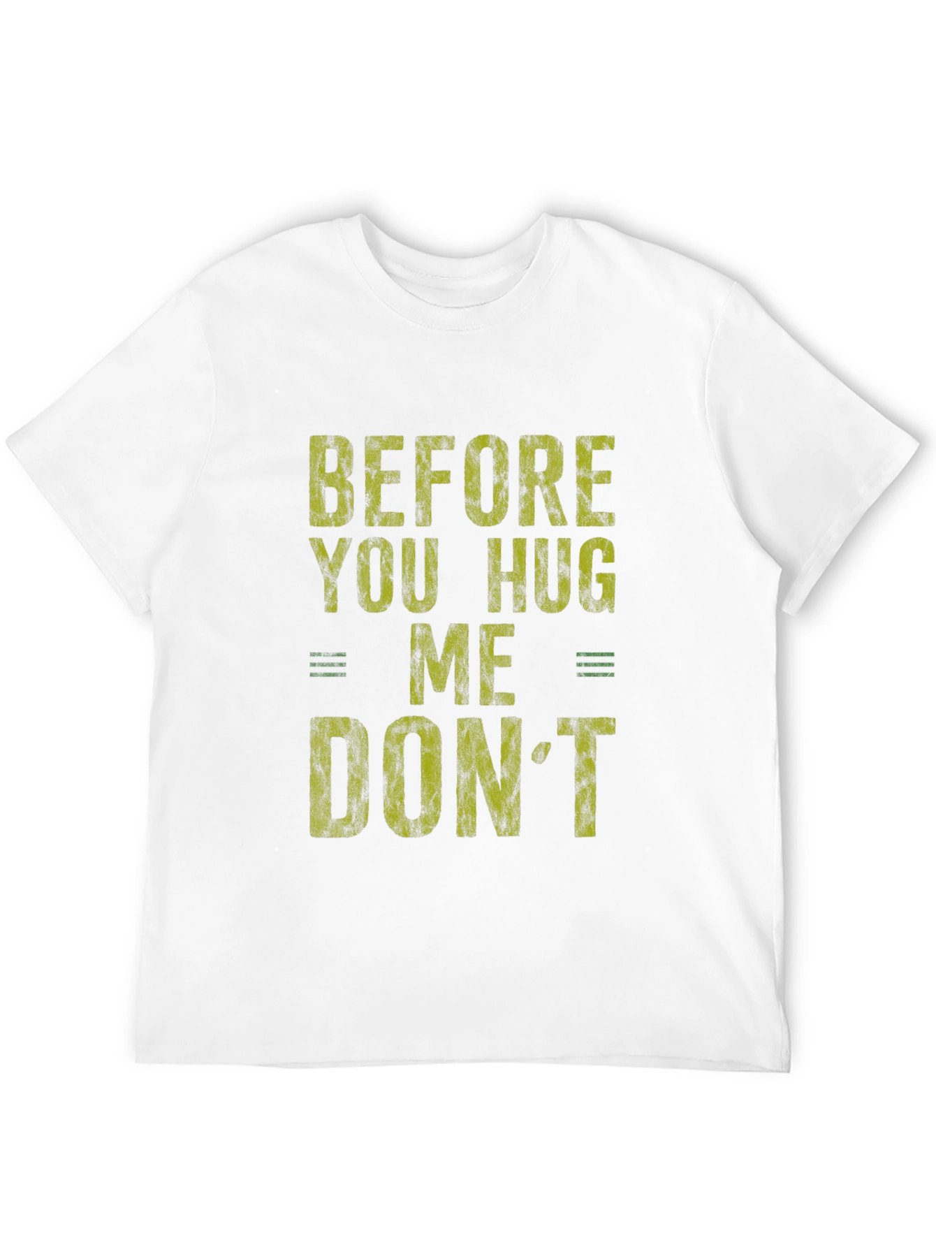 Before You Hug Me Graphic Tee