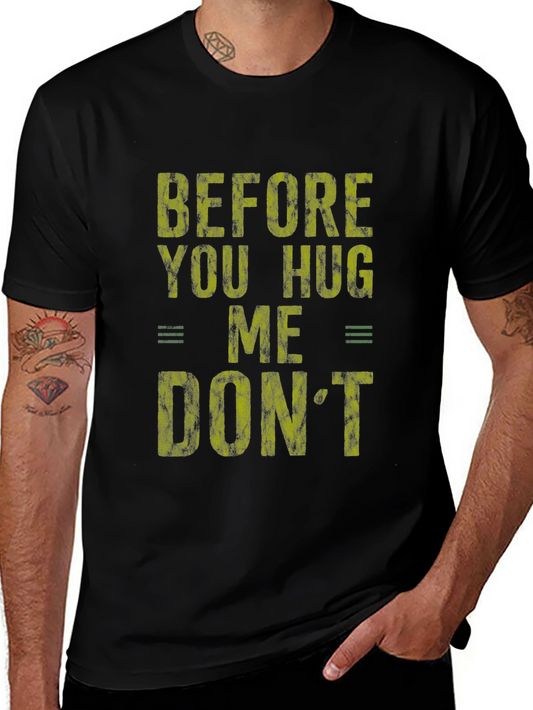 Before You Hug Me Graphic Tee