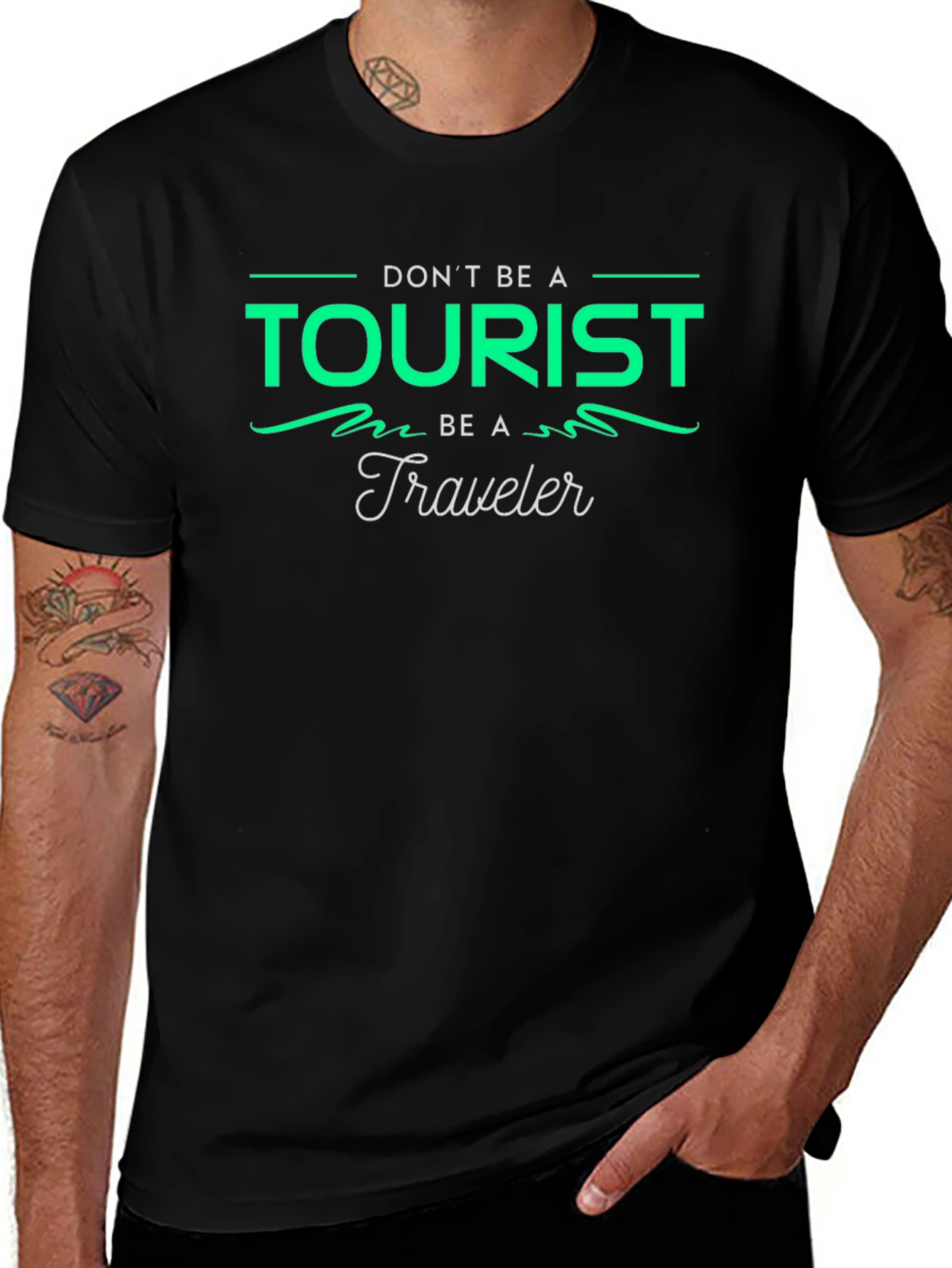 Dont Be A Tourist Be A Traveler Graphic Tee