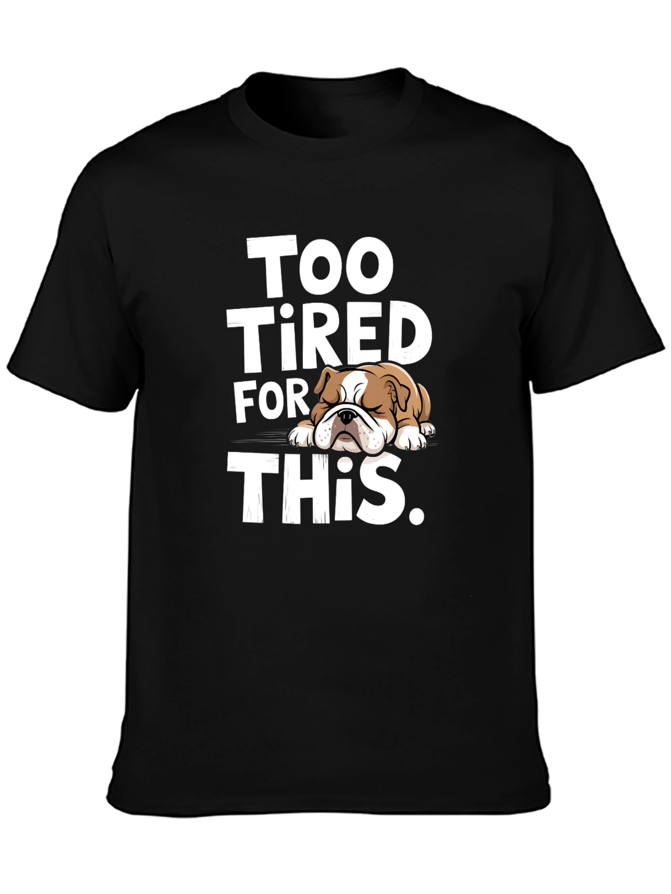 Too Tired Bulldog Graphic Tee