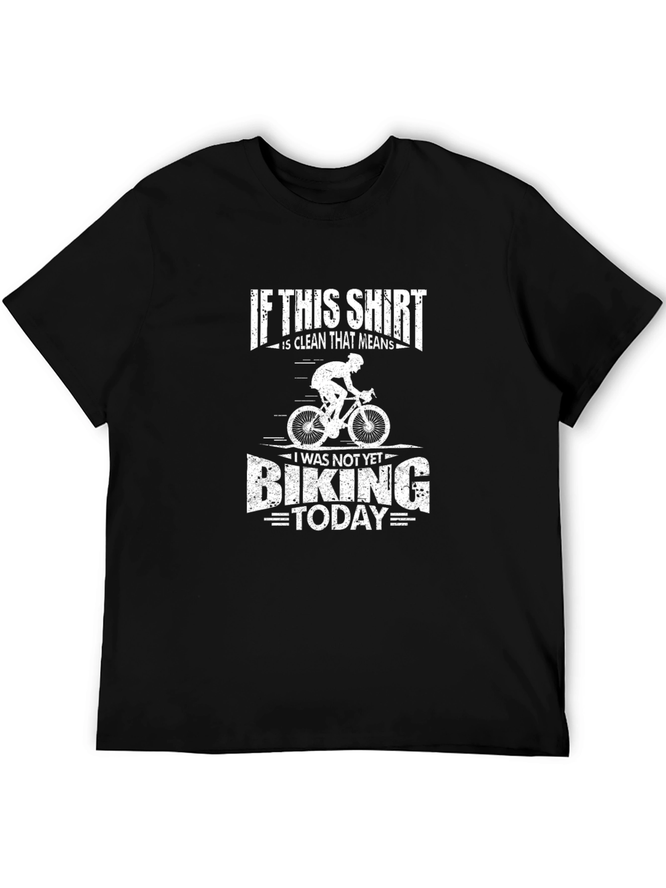 Funny Biking T-Shirt - Clean Shirt Not Biking Today
