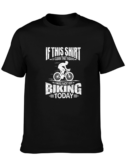 Funny Biking T-Shirt - Clean Shirt Not Biking Today
