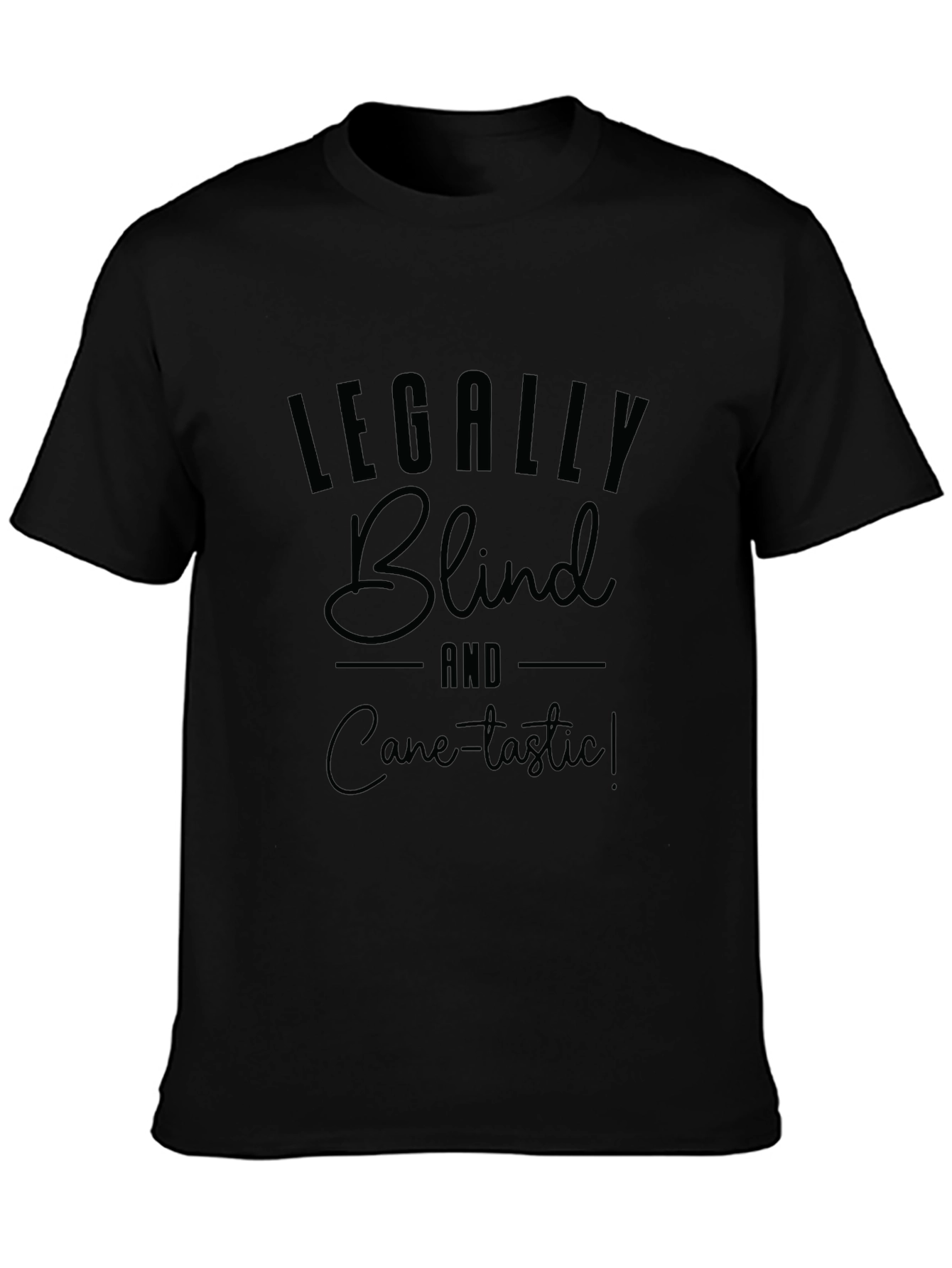 Legally Blind & Cane-tastic! Graphic T-Shirt