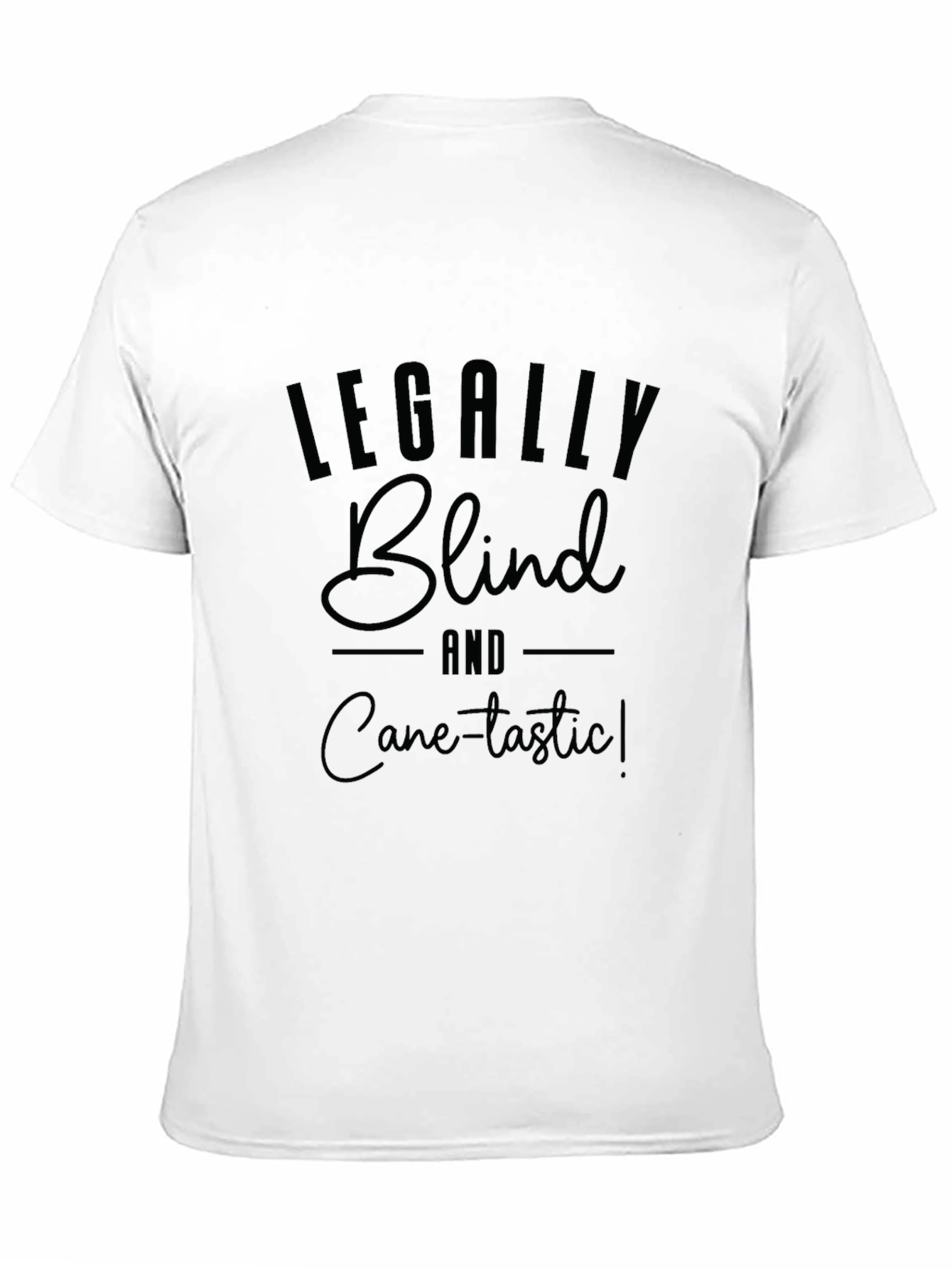 Legally Blind & Cane-tastic! Graphic T-Shirt