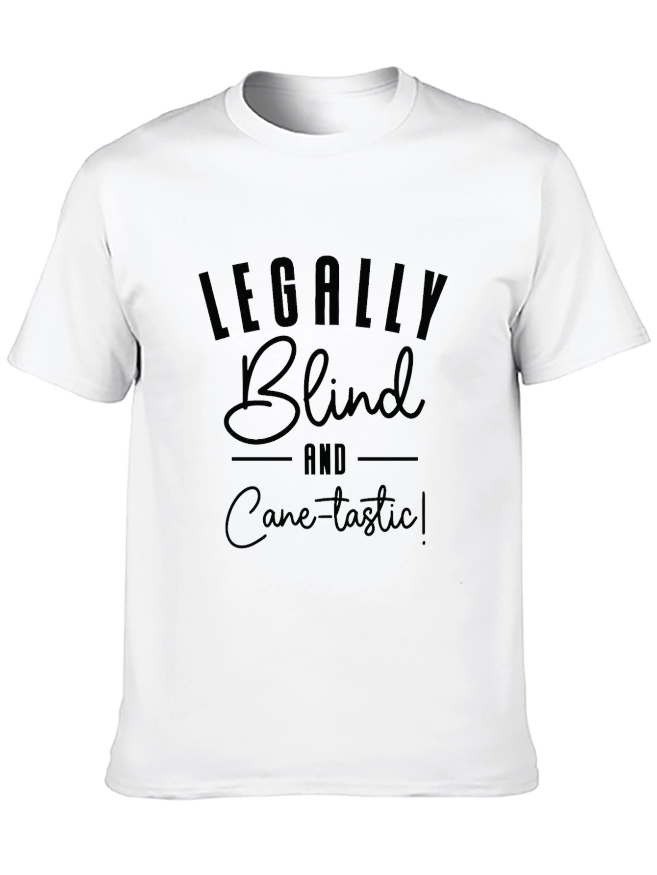 Legally Blind & Cane-tastic! Graphic T-Shirt