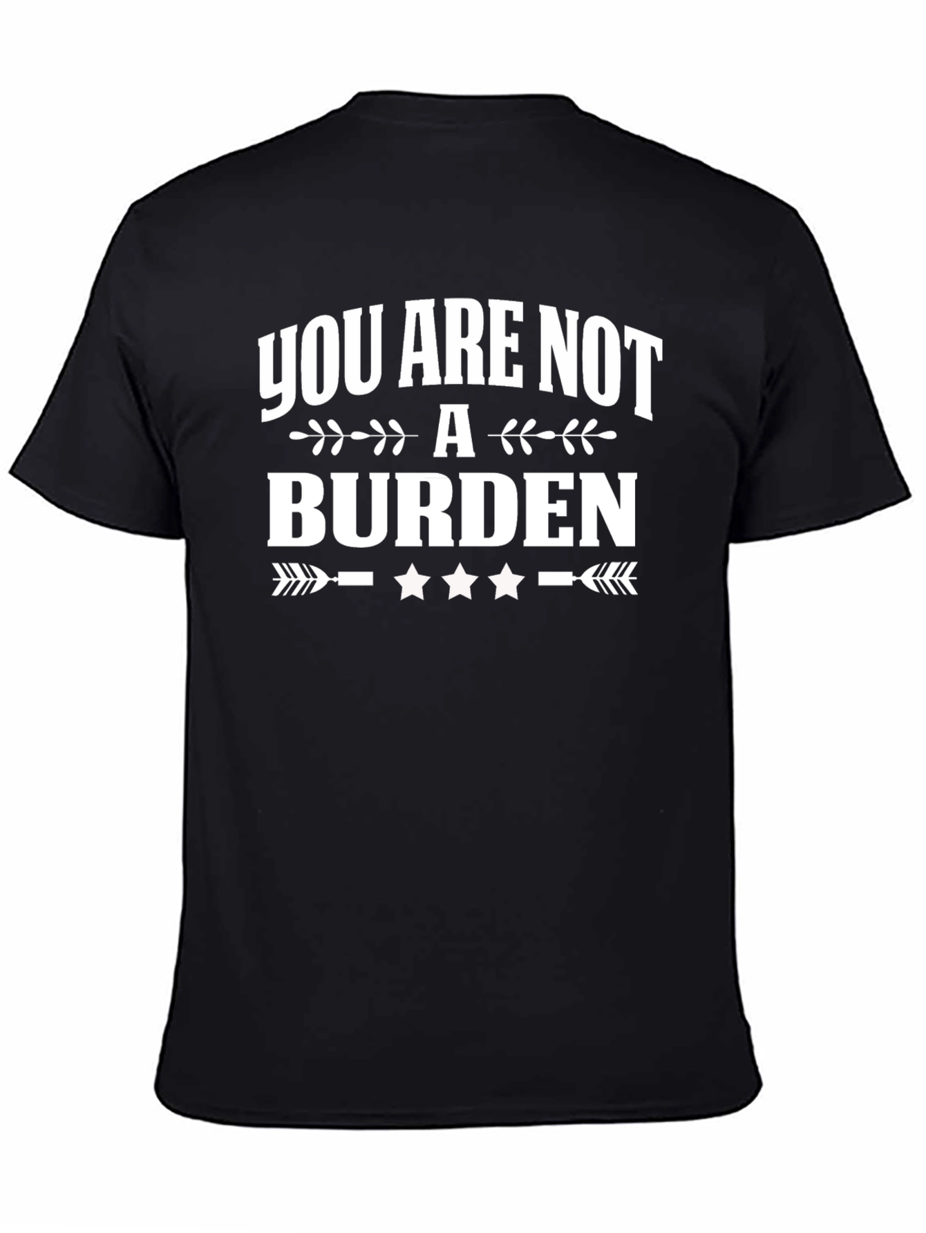 You Are Not a Burden Graphic T-Shirt