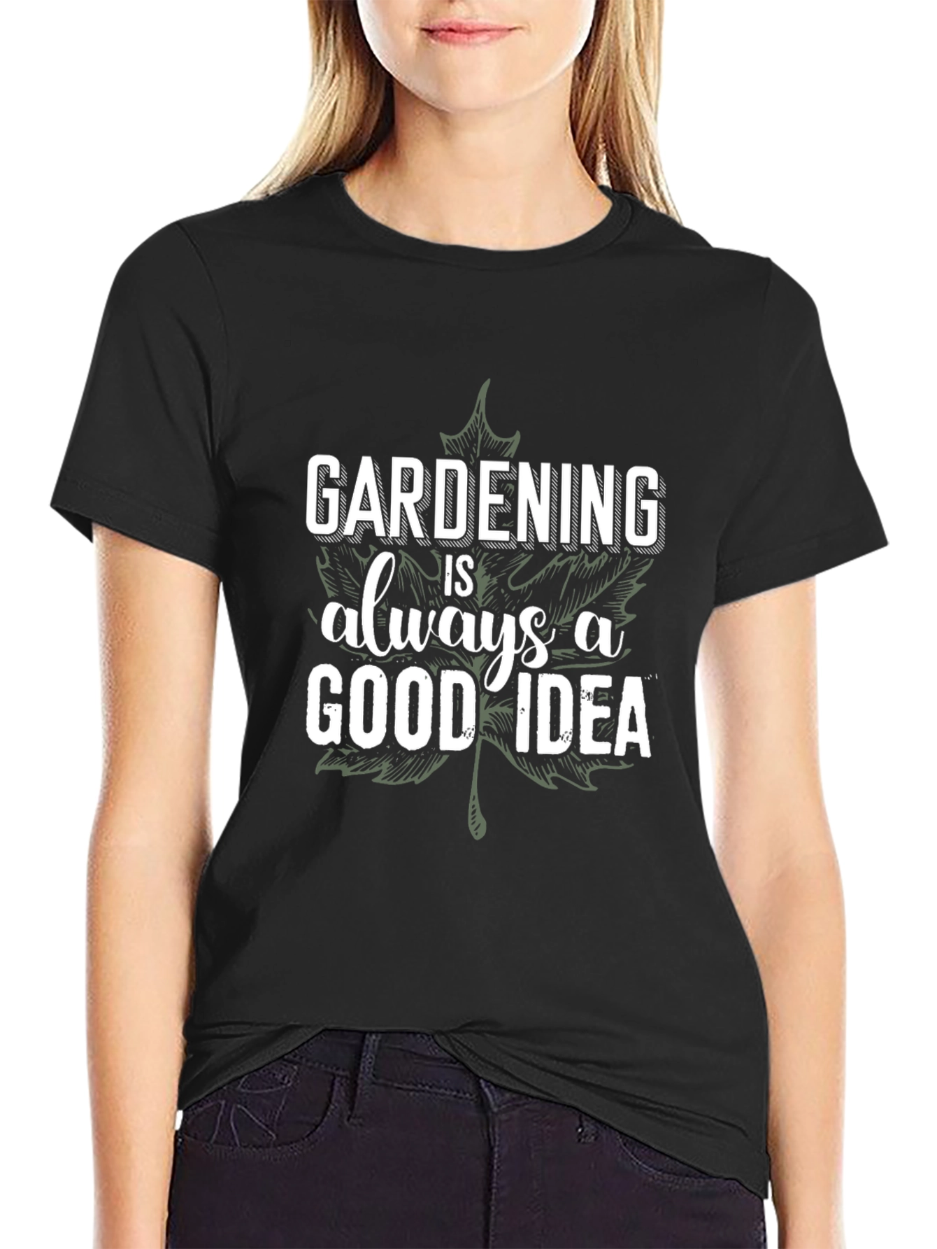 Gardening is Always a Good Idea Graphic Tee