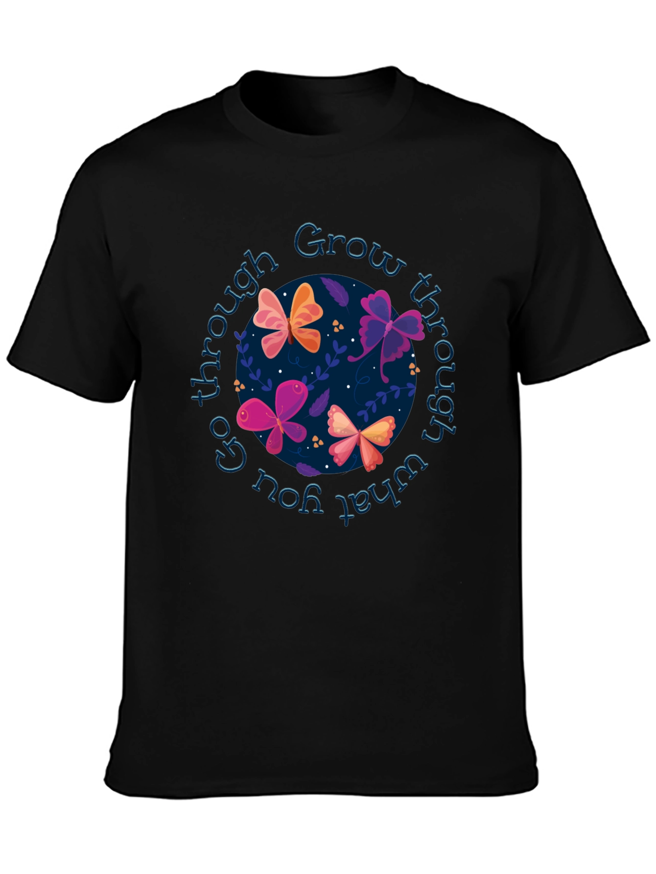 Grow Through Butterflies T-Shirt - Inspirational Graphic Tee