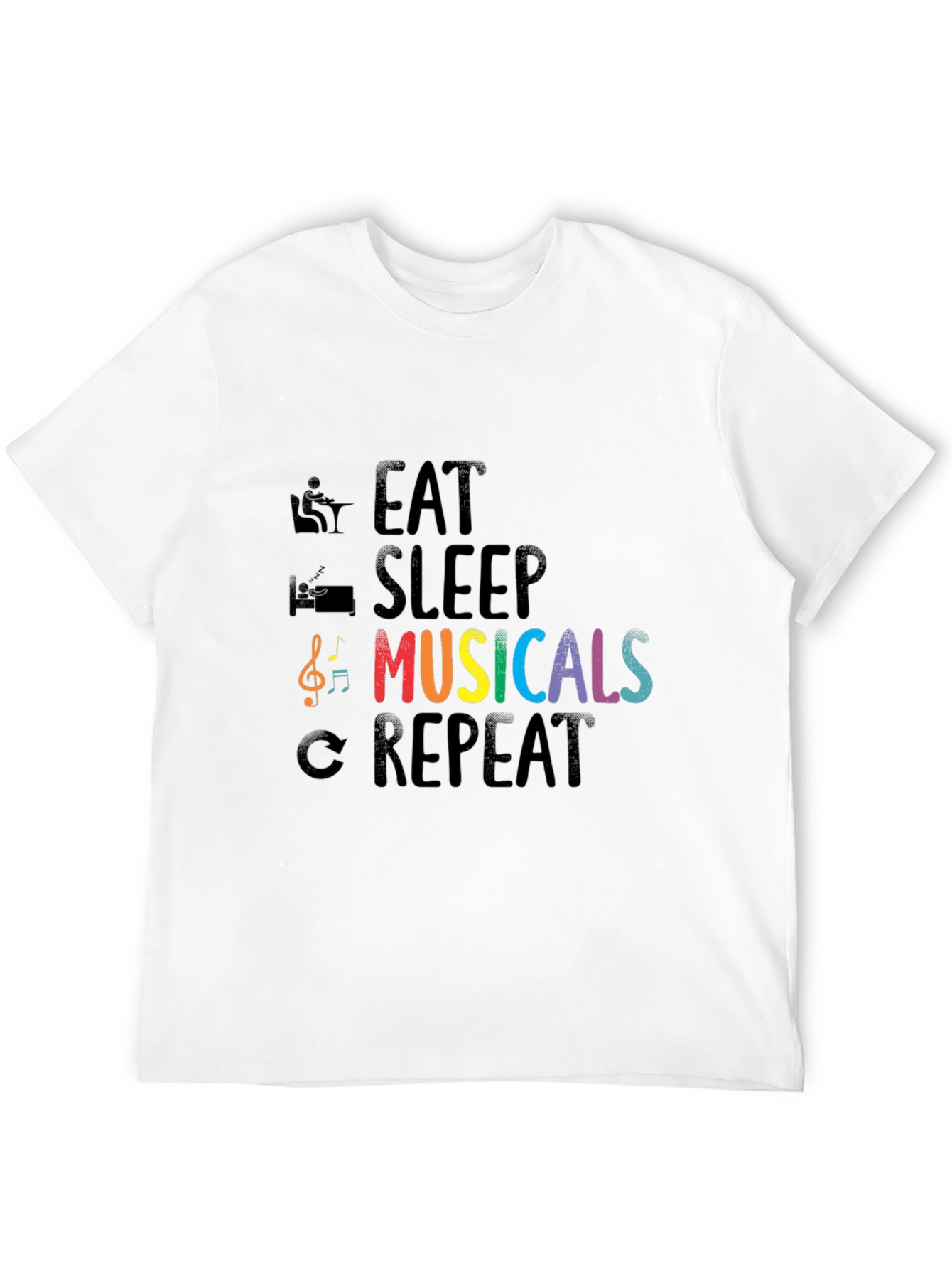 Eat Sleep Musicals Repeat T-Shirt
