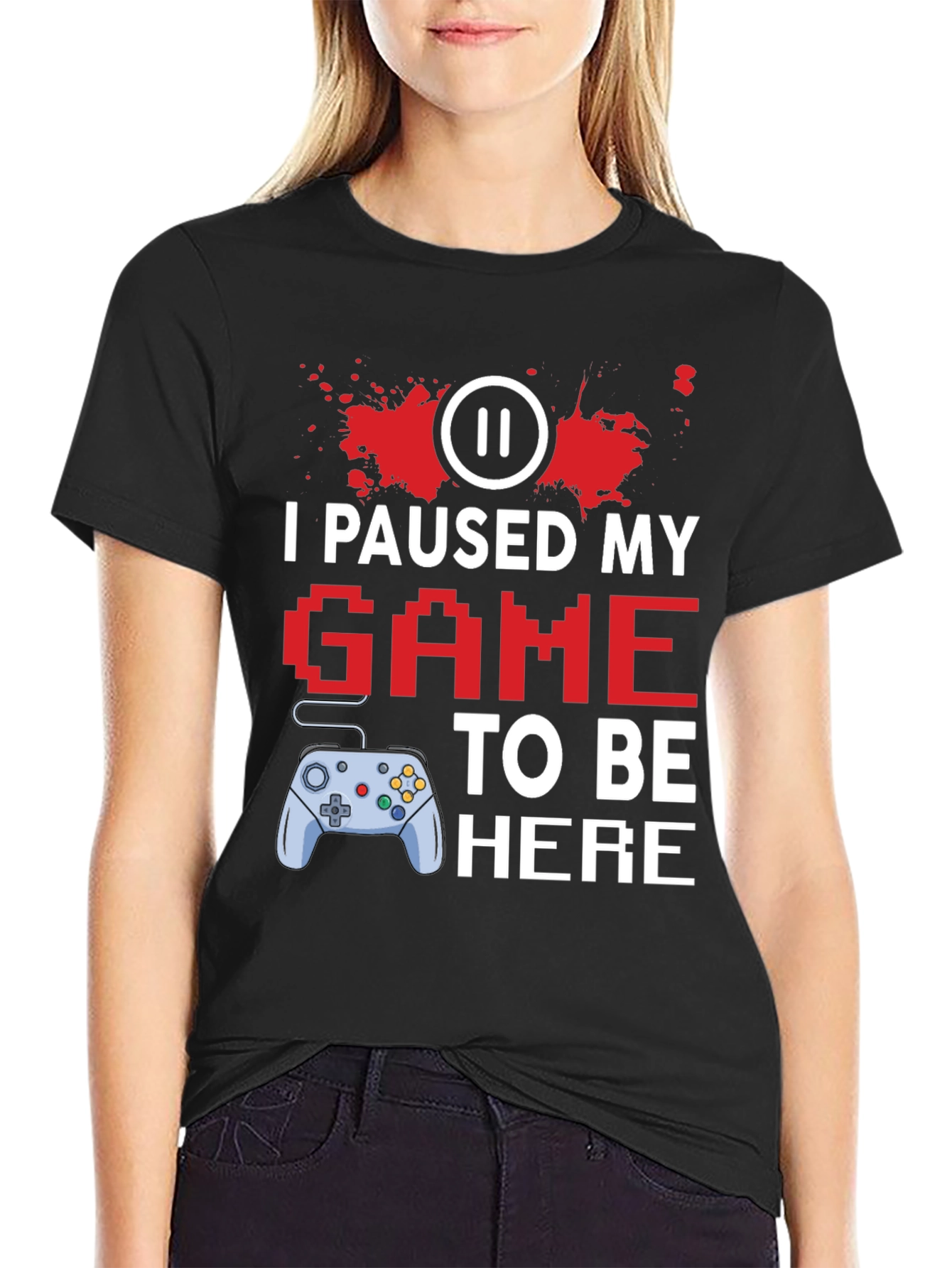 I Paused My Game to Be Here Gamer T-Shirt