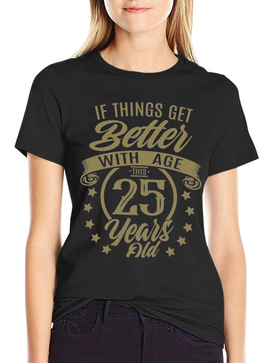 25 Years Old Graphic T-Shirt - Birthday Gift