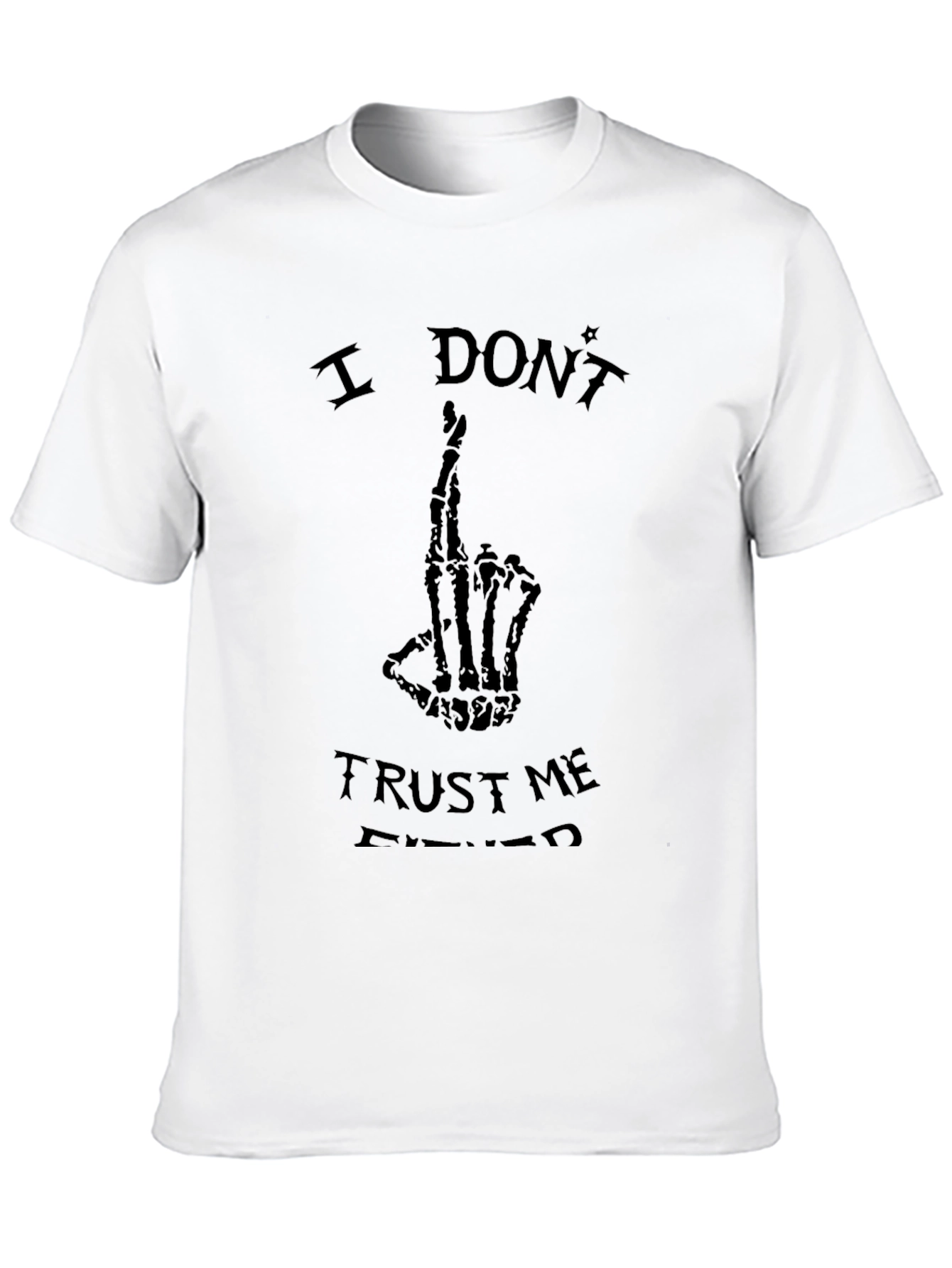 I Dont Trust Me Either Graphic Tee