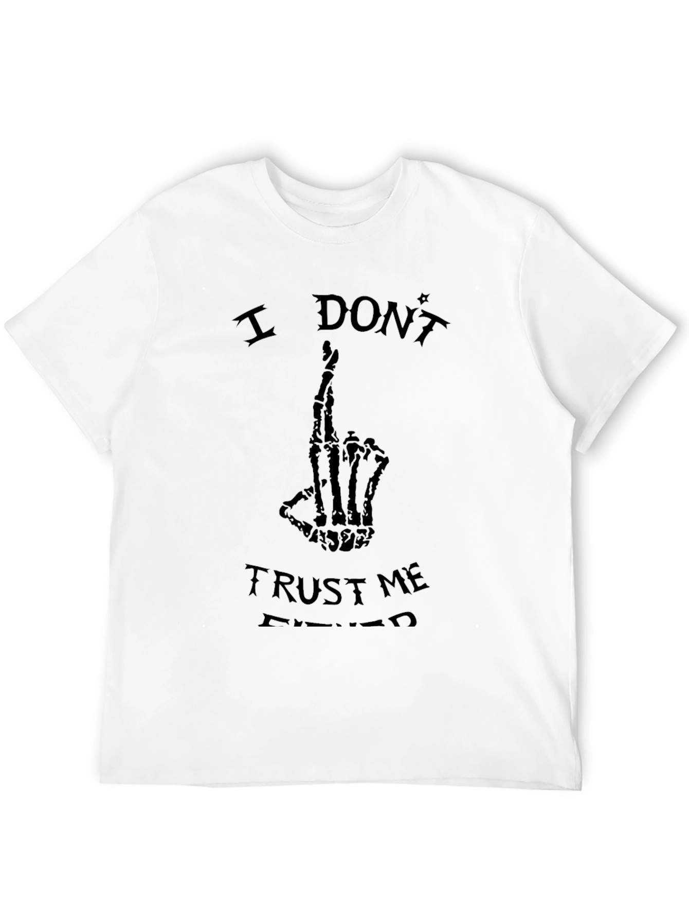 I Dont Trust Me Either Graphic Tee