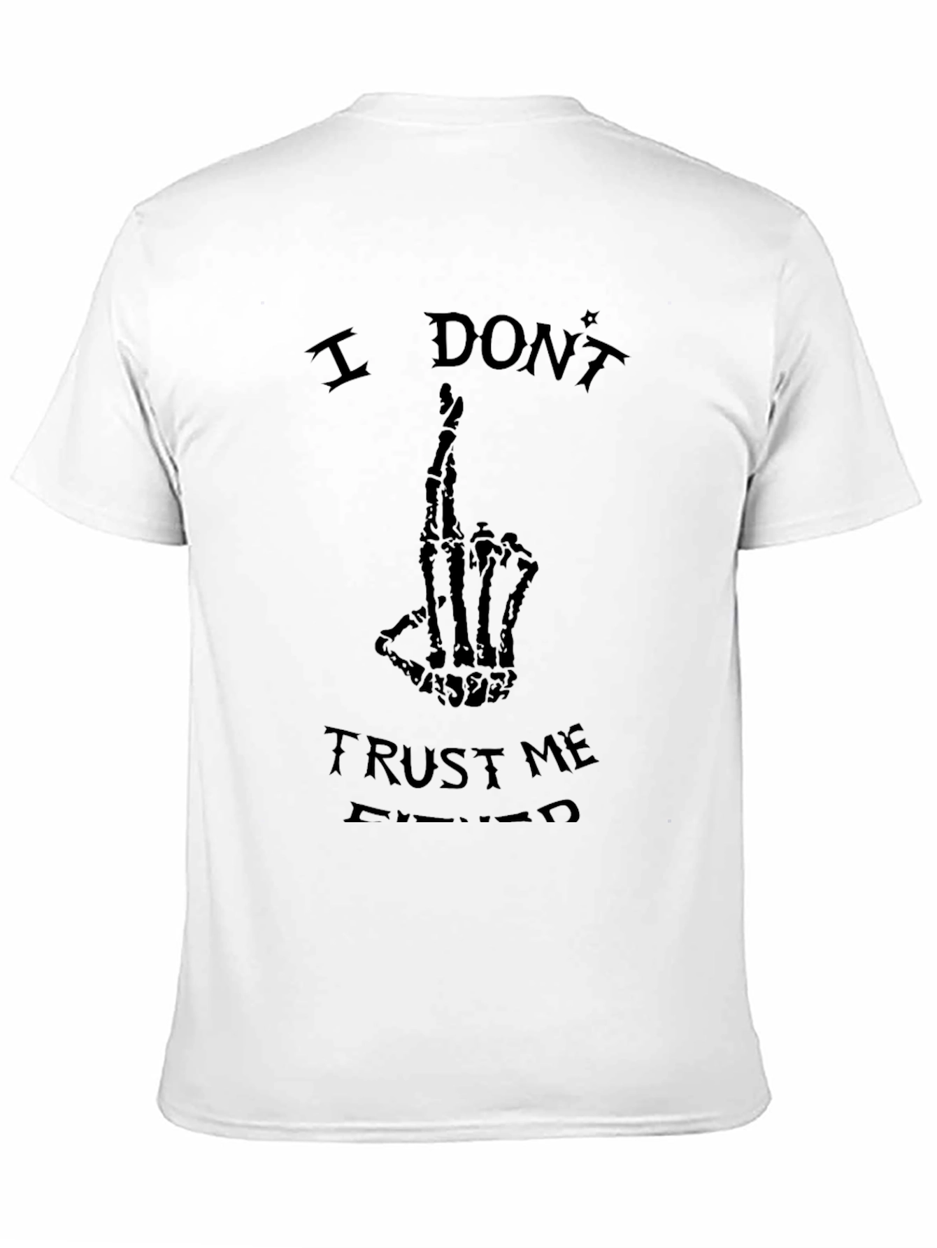 I Dont Trust Me Either Graphic Tee