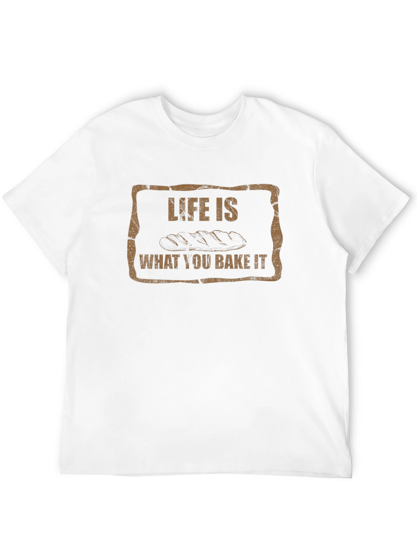 Life is What You Bake It T-Shirt