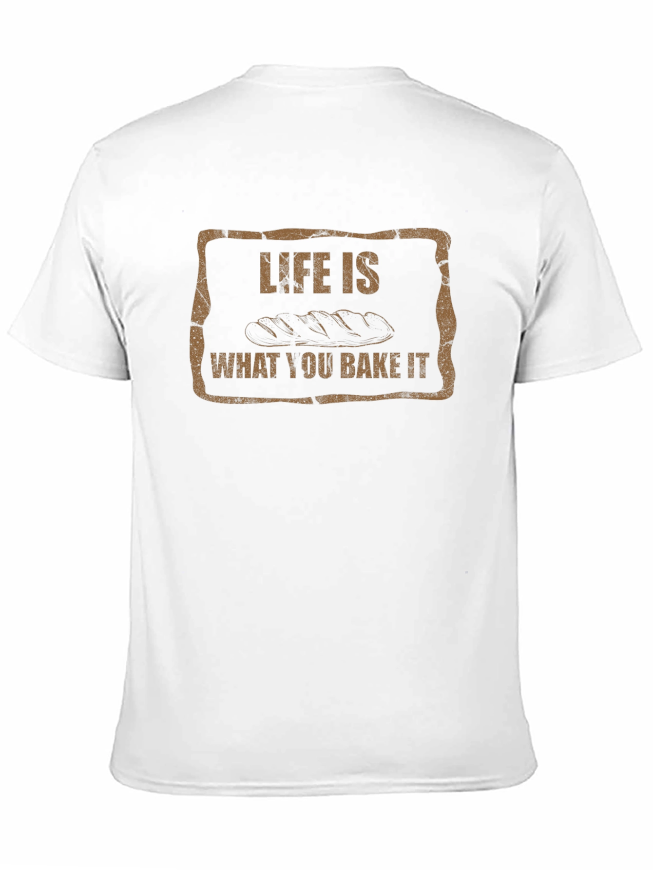 Life is What You Bake It T-Shirt