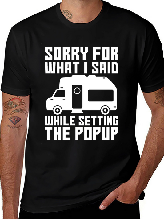 Funny Camping T-Shirt - Sorry For What I Said Popup