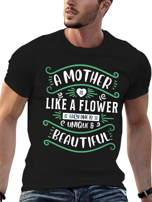 A Mother Is Like A Flower Graphic T-Shirt