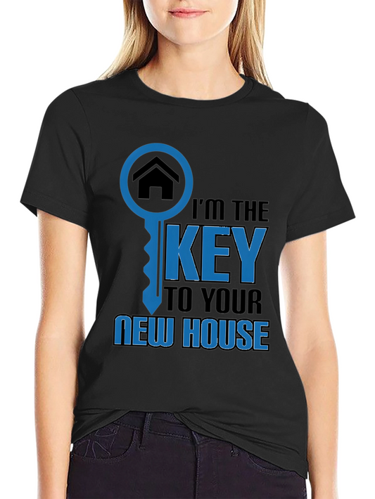 Realtor T-Shirt - Im The Key To Your New House
