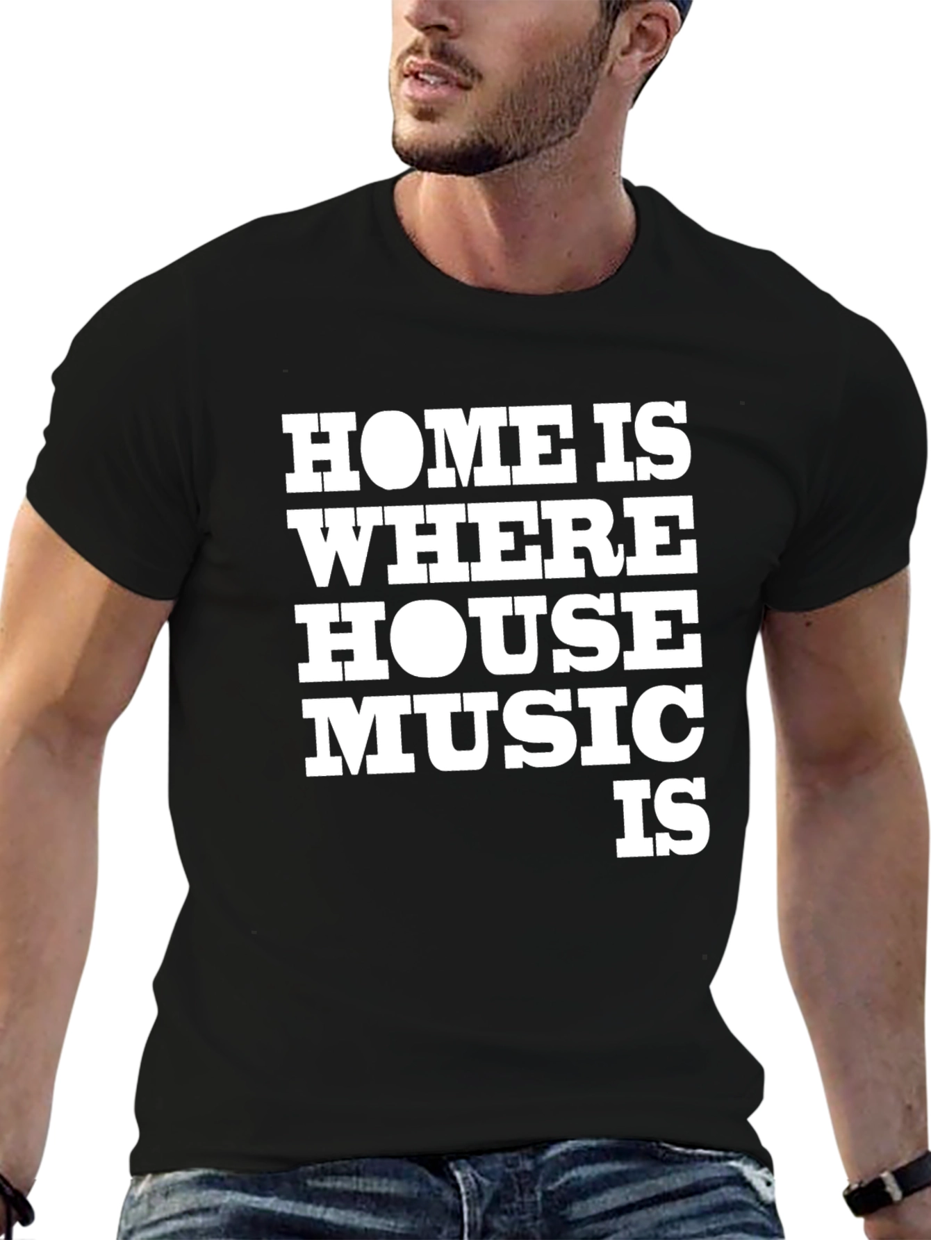 Home is Where House Music Is - Graphic T-Shirt