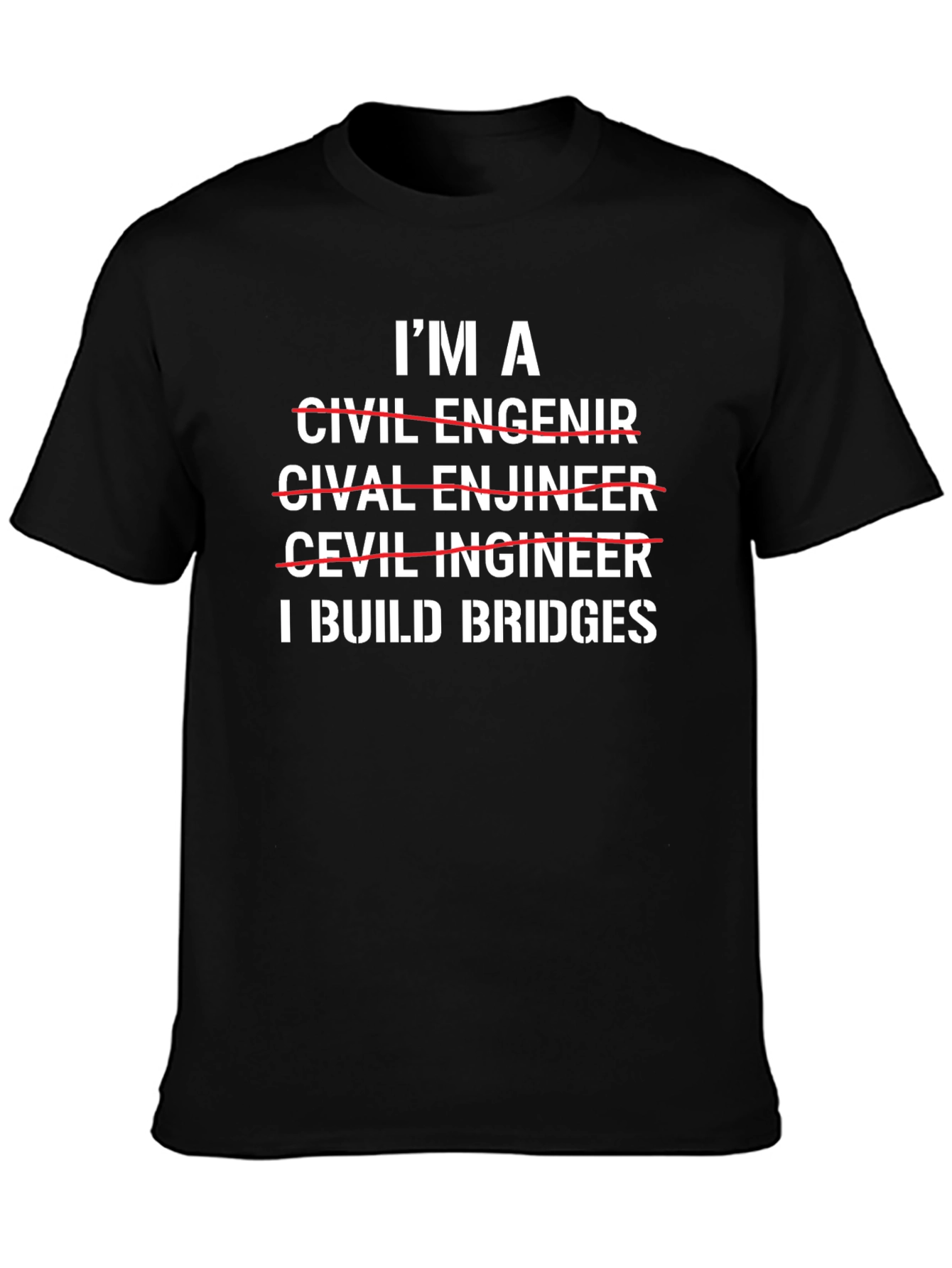 I Build Bridges Civil Engineer Graphic T-Shirt