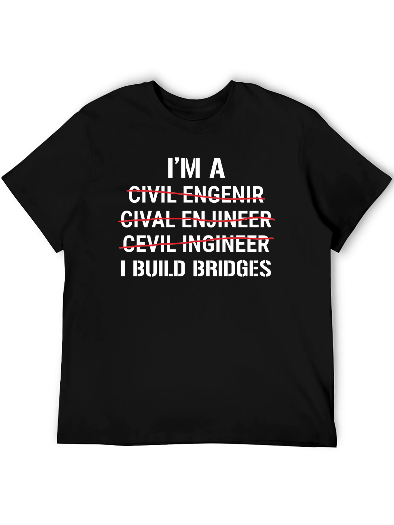 I Build Bridges Civil Engineer Graphic T-Shirt