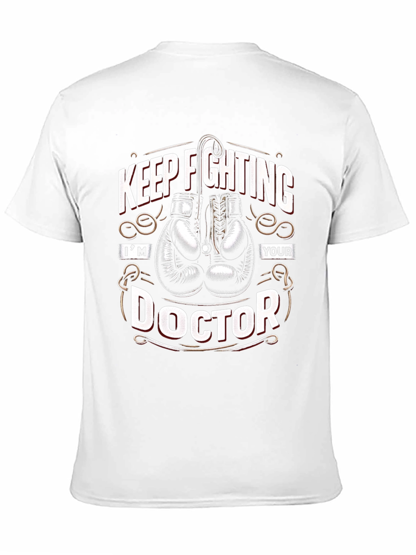 Keep Fighting Doctor T-Shirt
