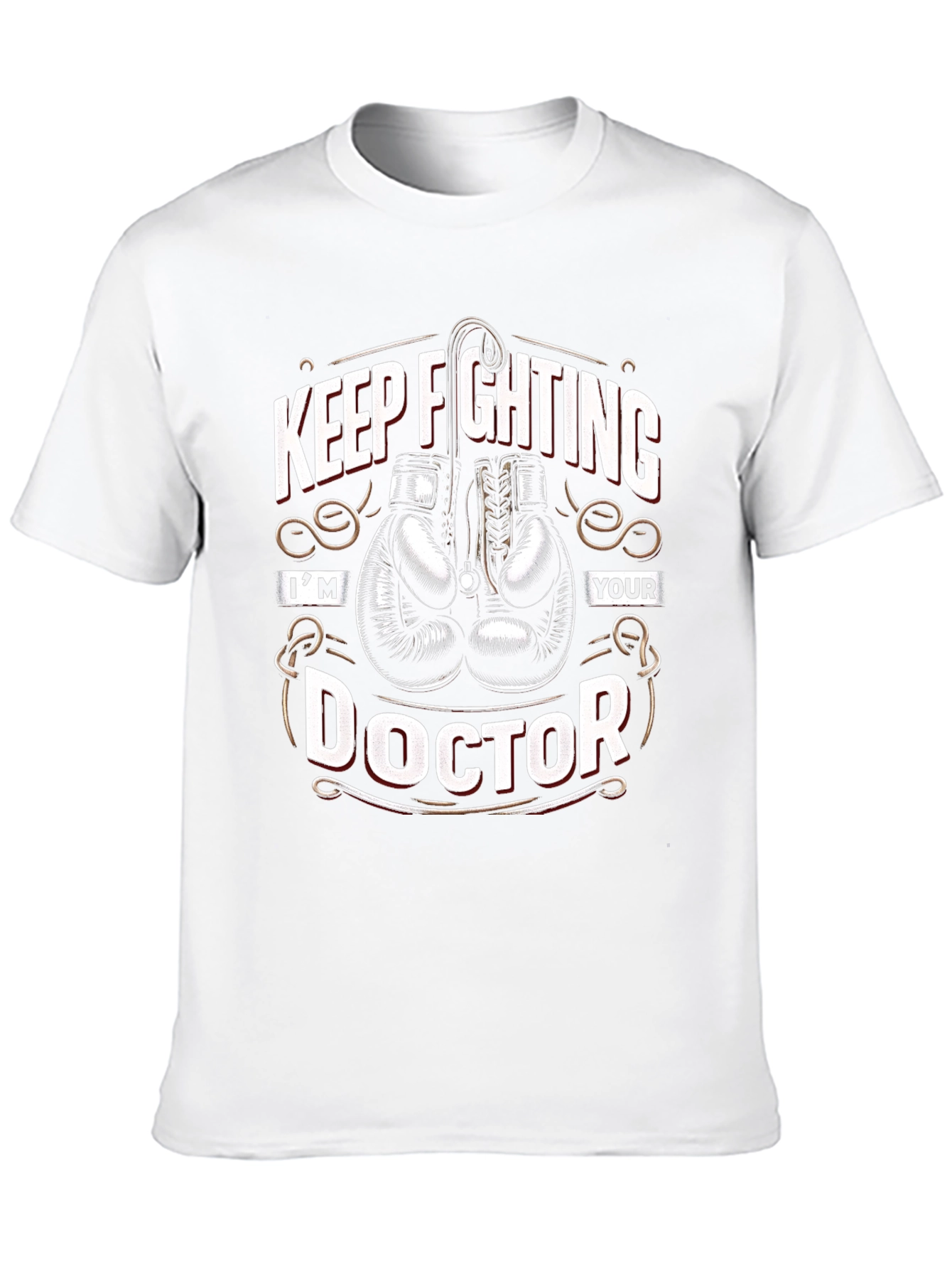 Keep Fighting Doctor T-Shirt