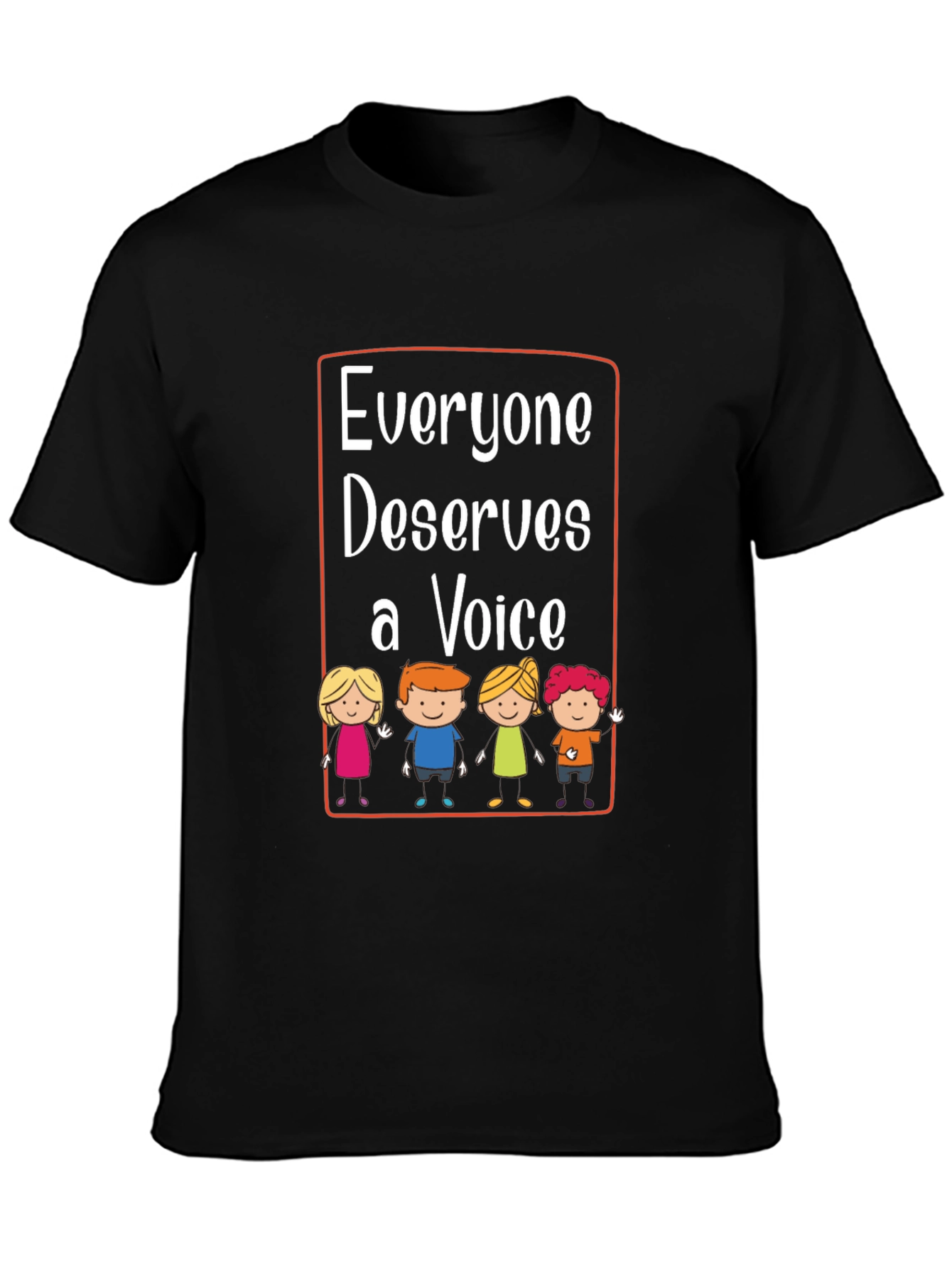 Everyone Deserves a Voice T-Shirt