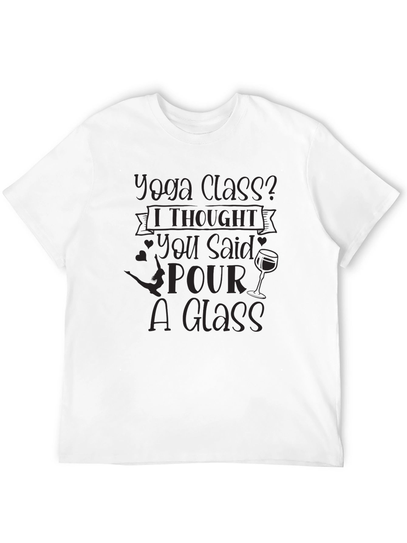 Yoga Class? Funny Wine Lovers T-Shirt