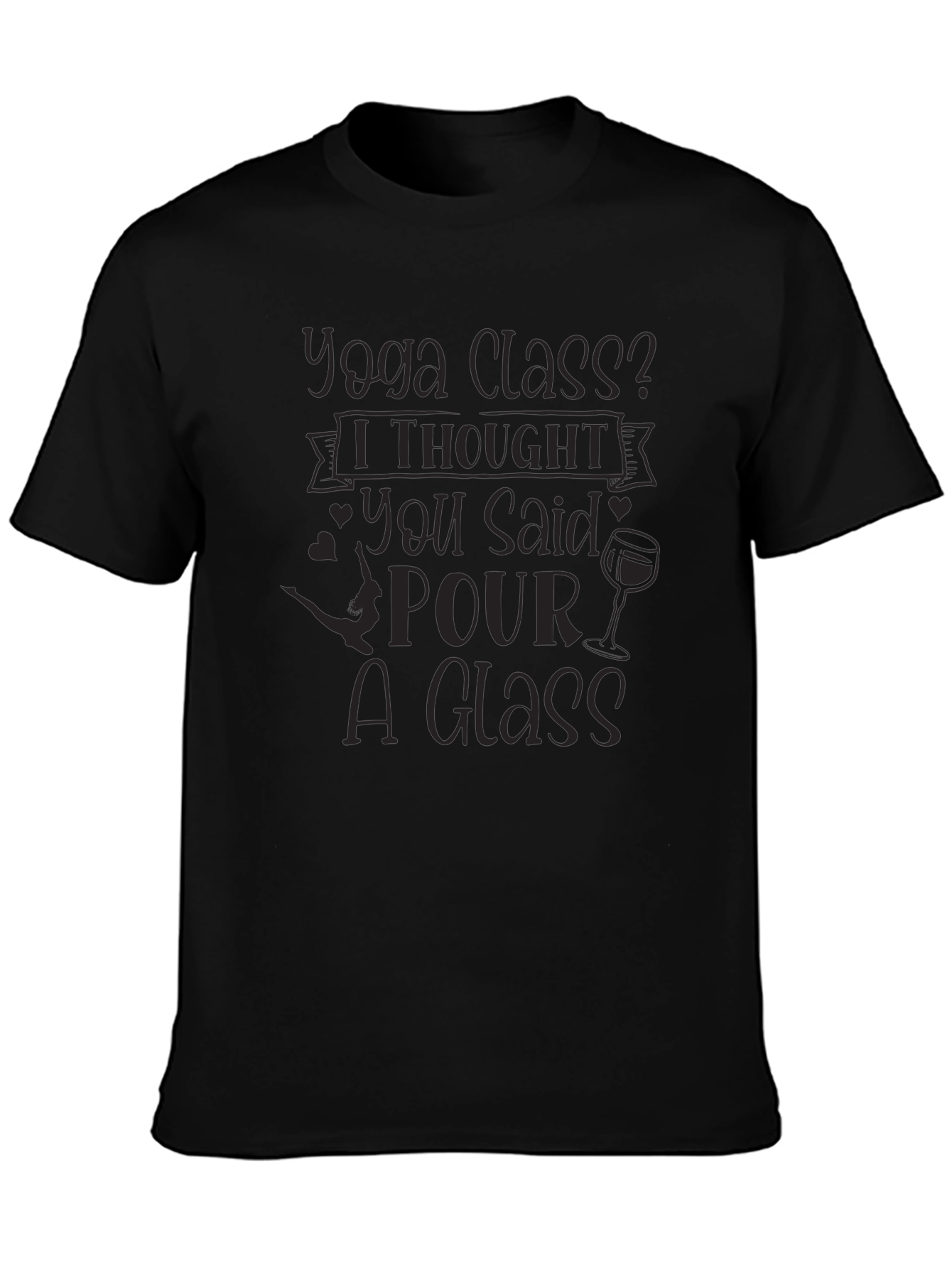 Yoga Class? Funny Wine Lovers T-Shirt