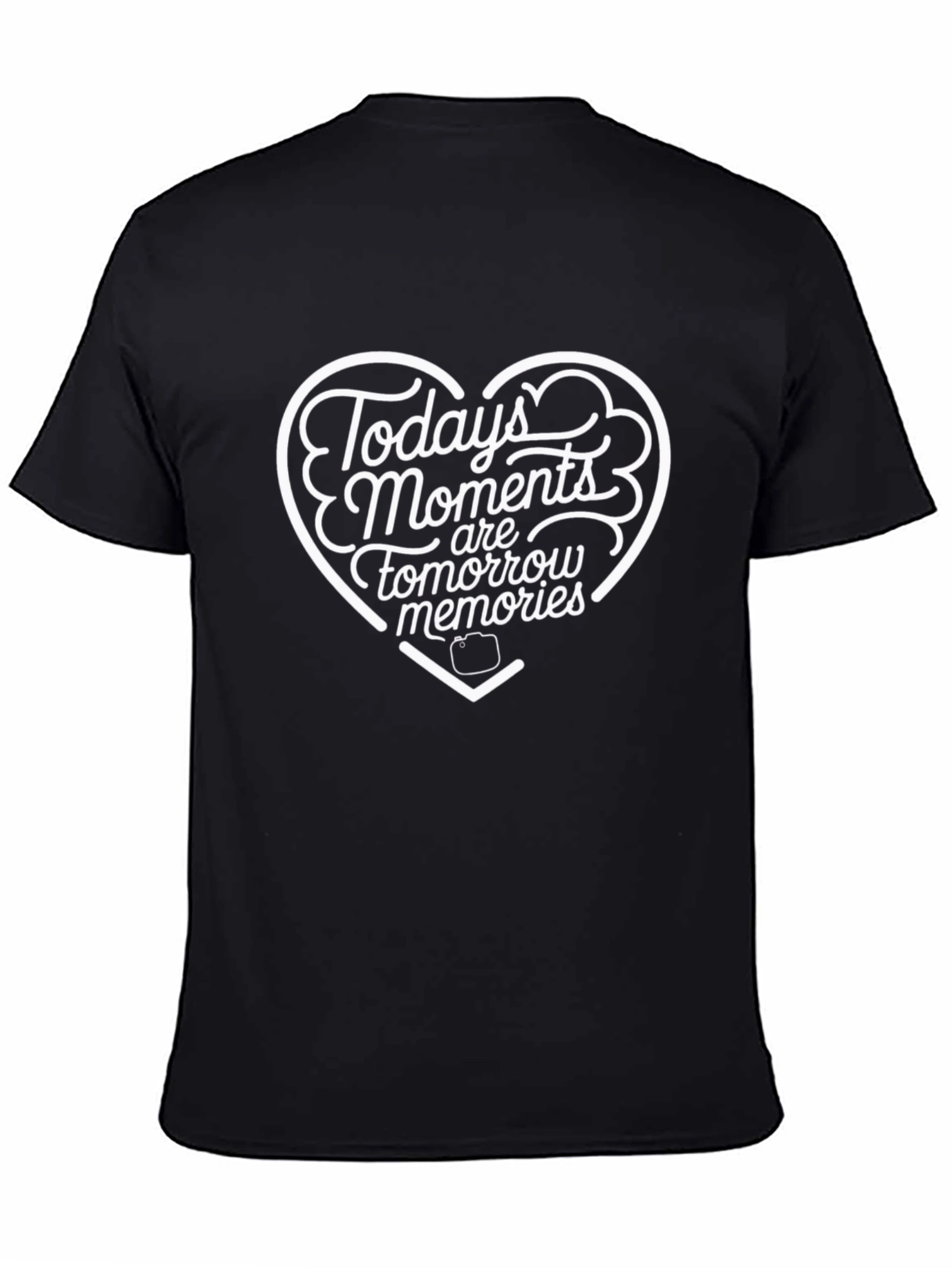 Todays Moments Tomorrows Memories Graphic Tee