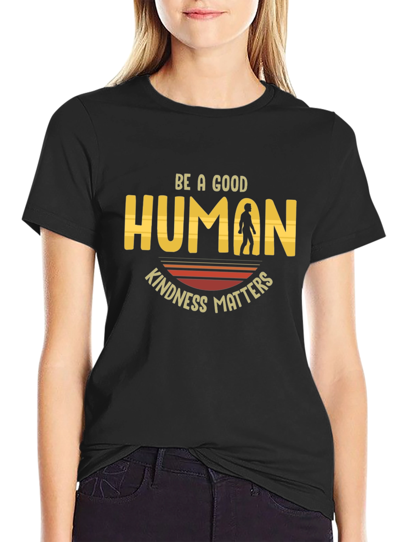 Be A Good Human T-Shirt Kindness Matters