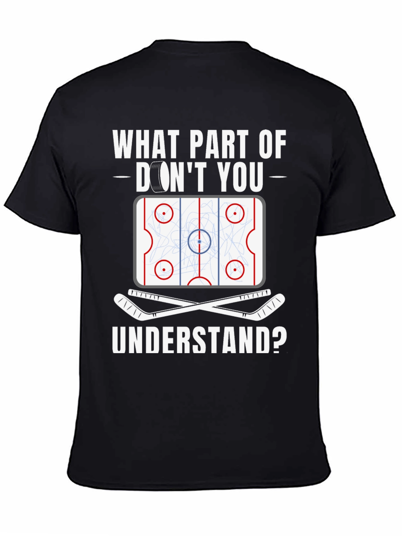 Hockey Lover Graphic Tee: What Part Dont You Understand?