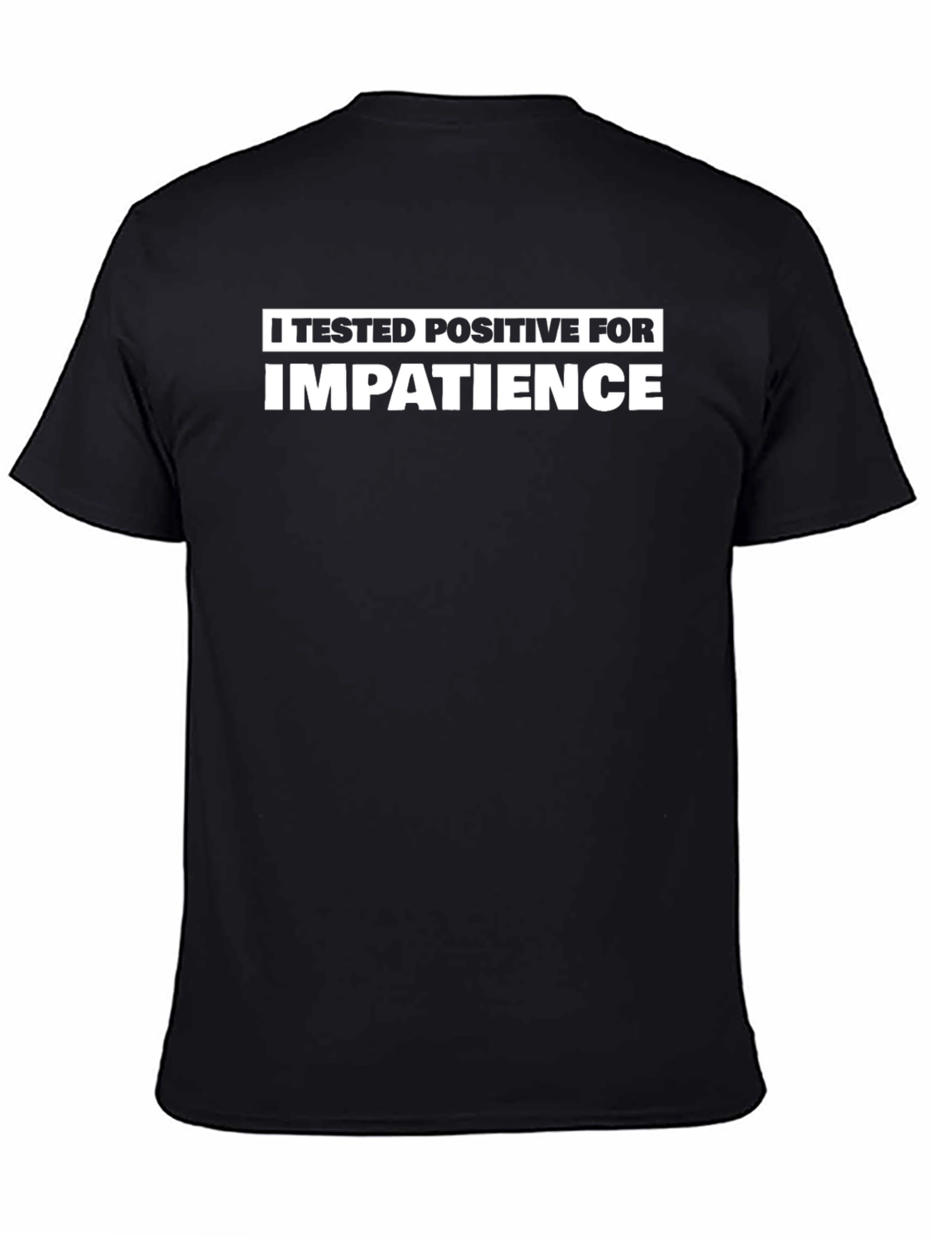 Impatient T-Shirt - Funny Graphic Tee